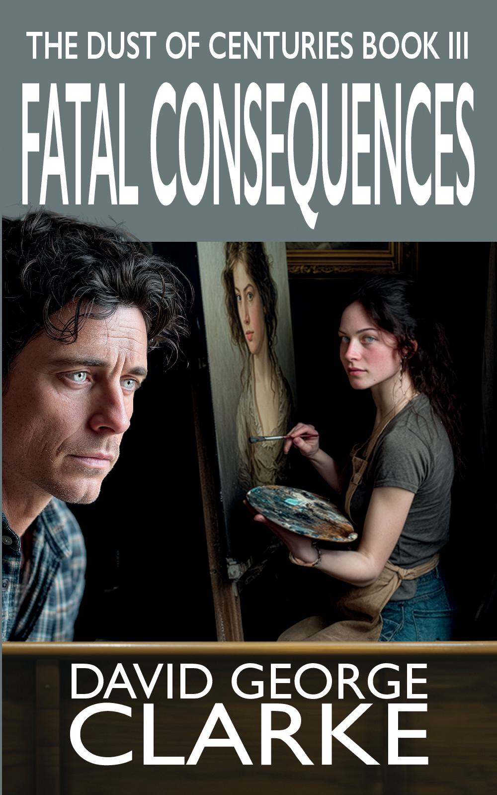 fatal consequences - The Dust of Centuries III