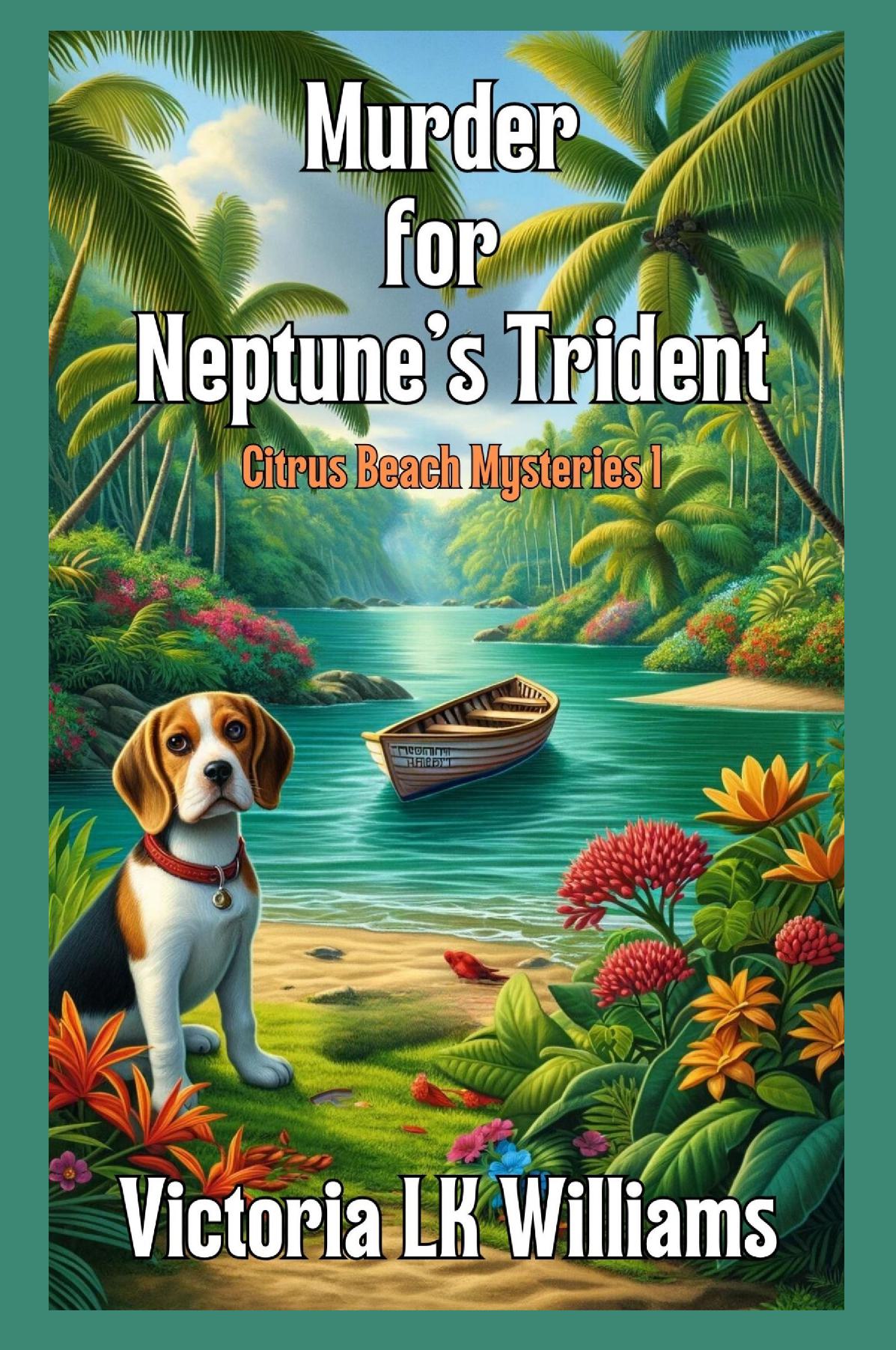 Murder For Neptune's Trident - A Tropical Tangle of Murder and Mystery