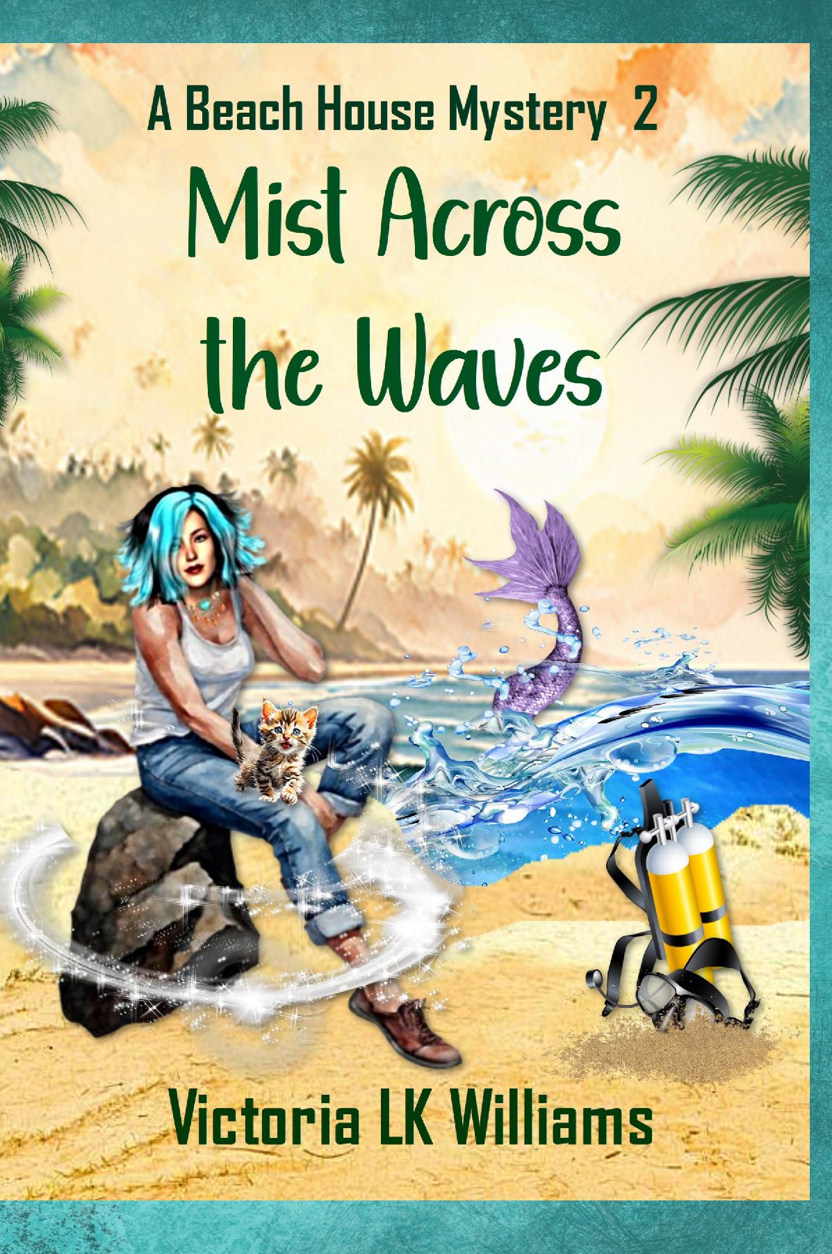 Mist Across the Waves - Family Legends & A Sea Witch’s Deceit, A Paranormal Cozy Mystery
