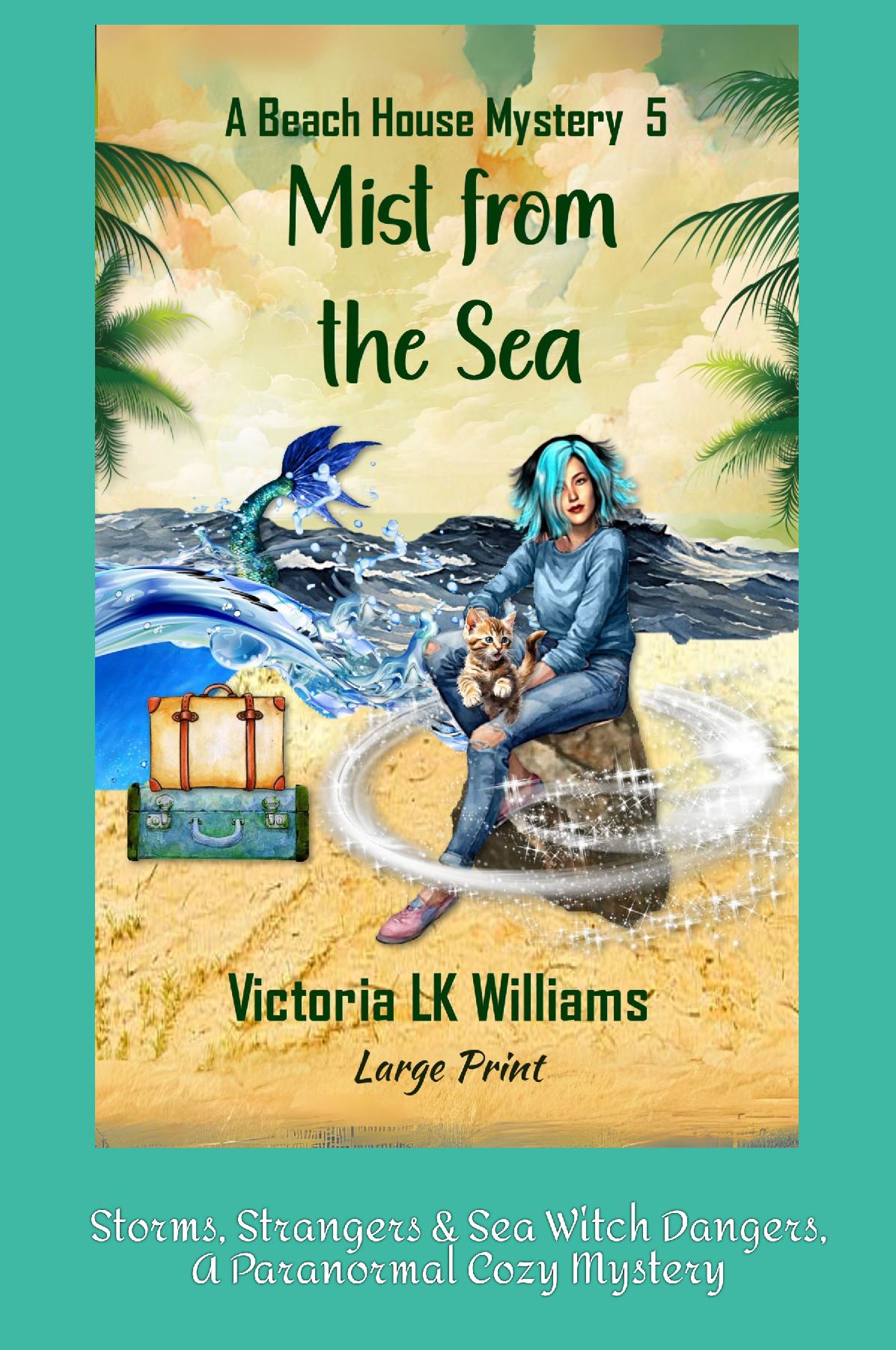 Mist From The Sea, large print - Storms, Strangers and Sea Witch Dangers, A Paranormal Cozy Mystery