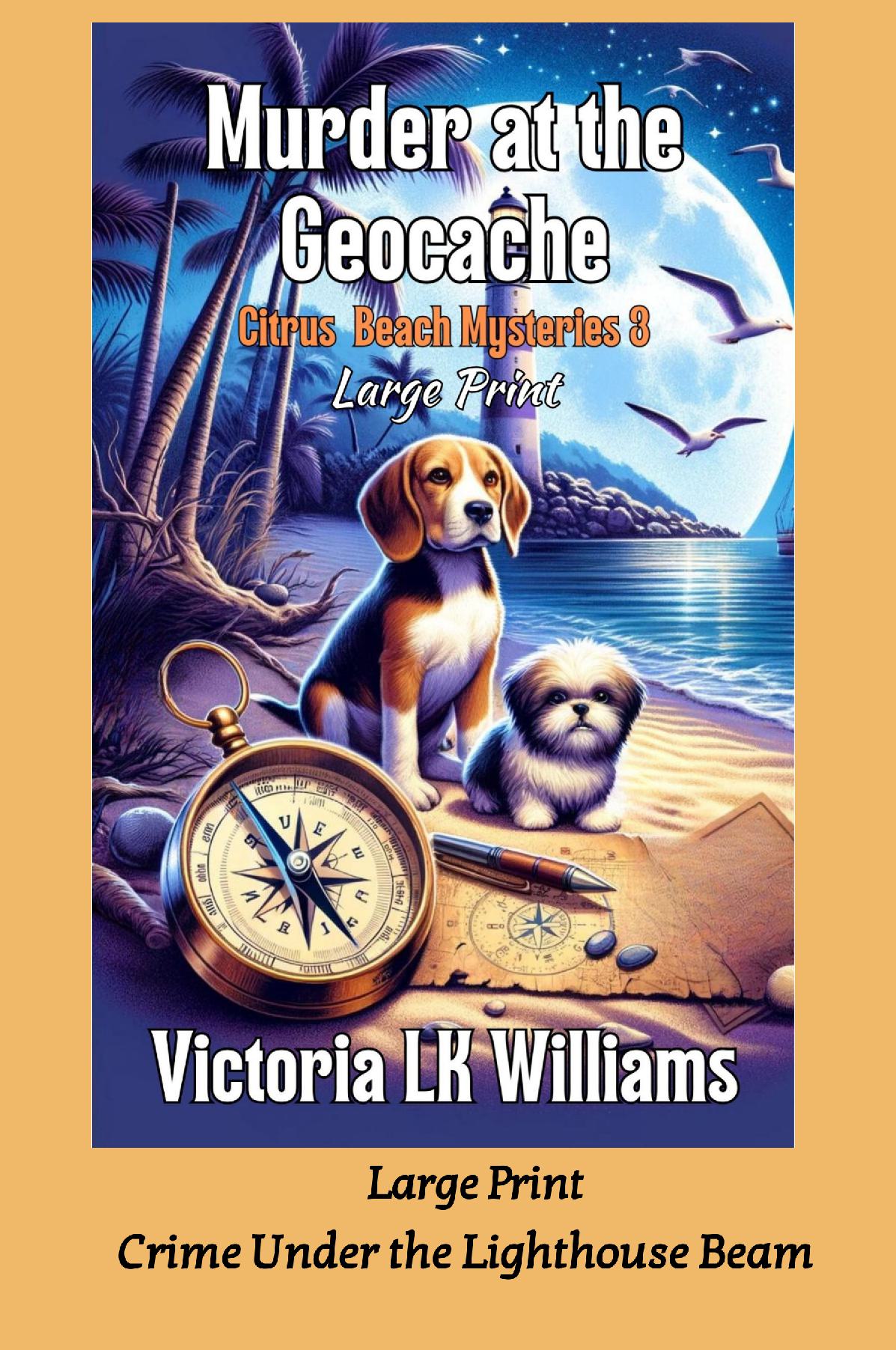 Murder at the Geocache, large print - Charity and Crime Under the Lighthouse Beam