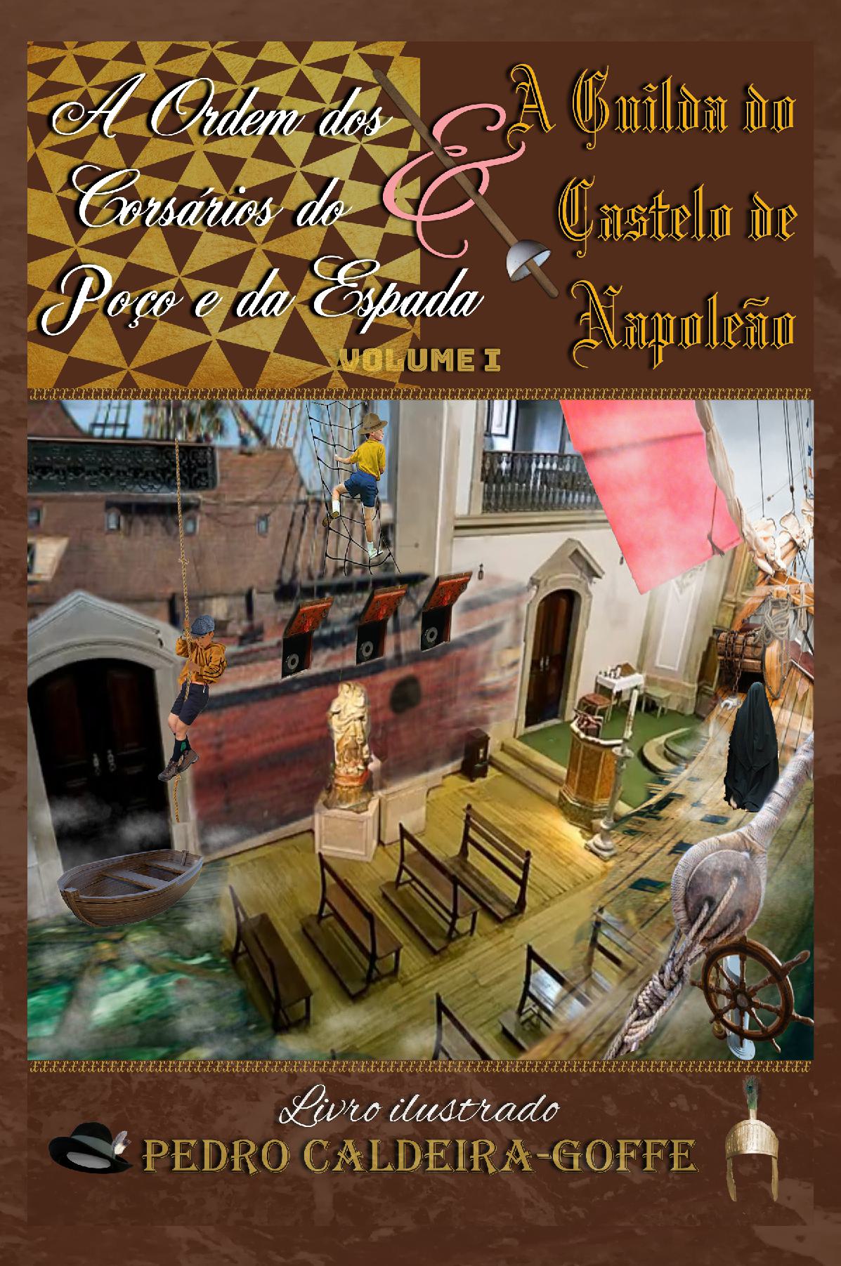 A Ordem dos Corsários do Poço e da Espada & A Guilda do Castelo de Napoleão Volume 1 (paperback) - (paperback)