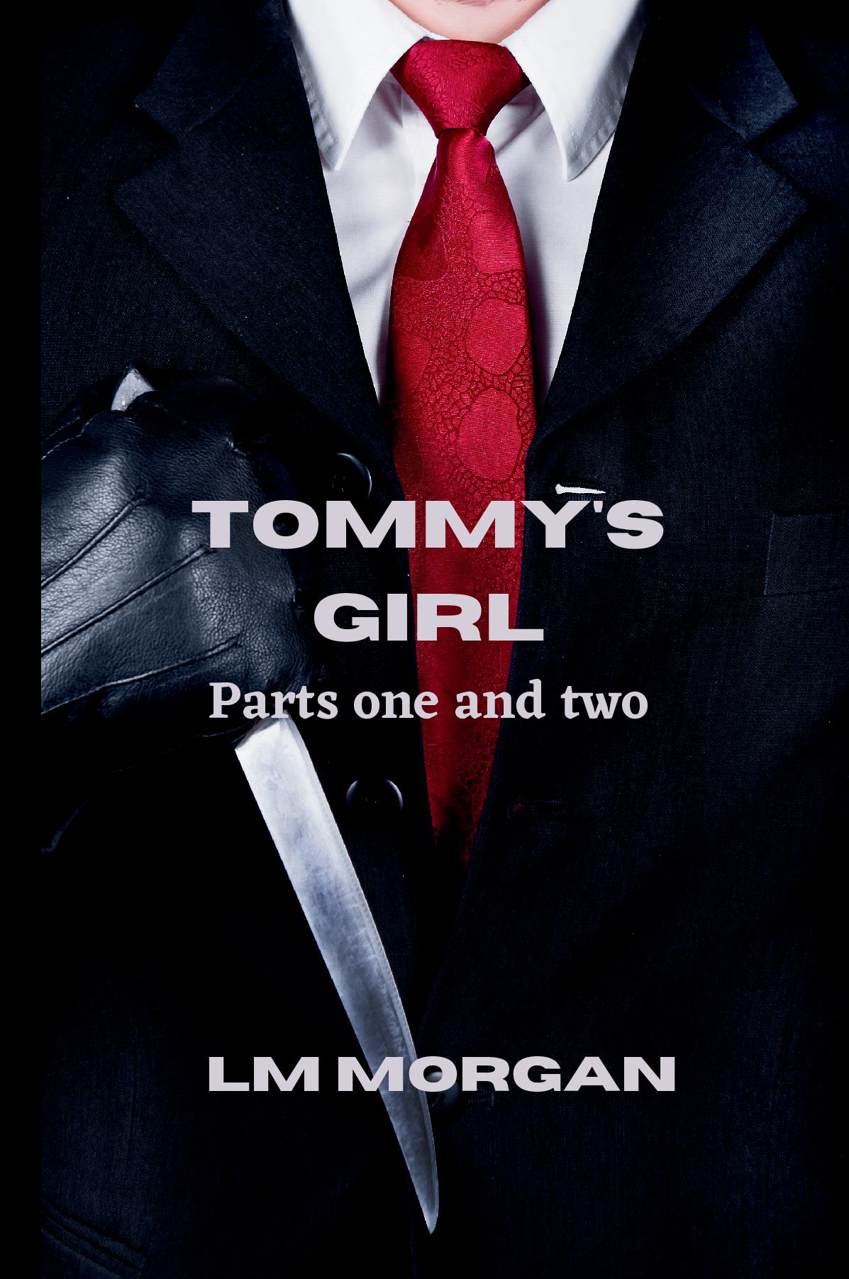 Tommy's Girl - Parts One and Two