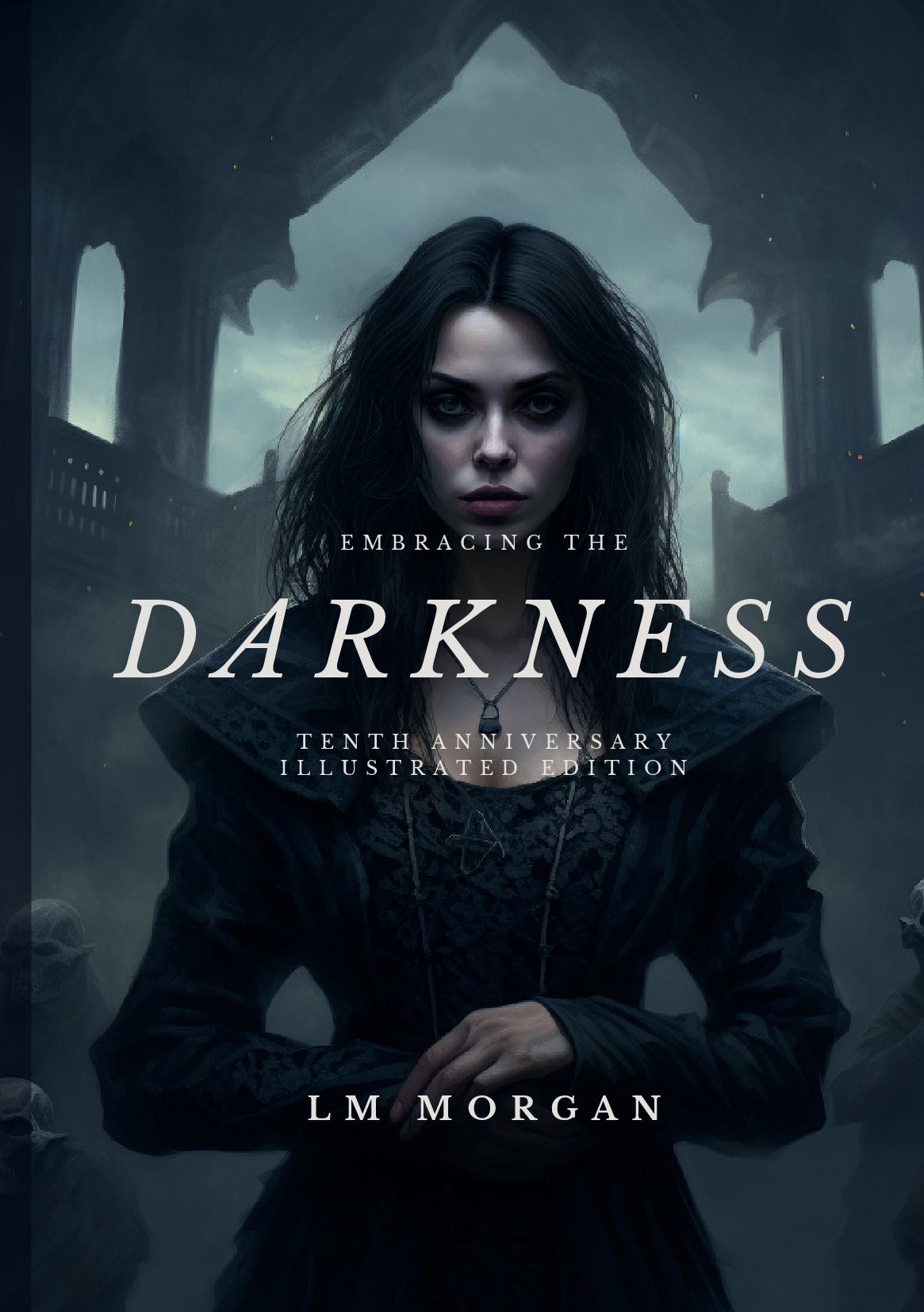 Embracing the Darkness - 20th Anniversary Illustrated Edition