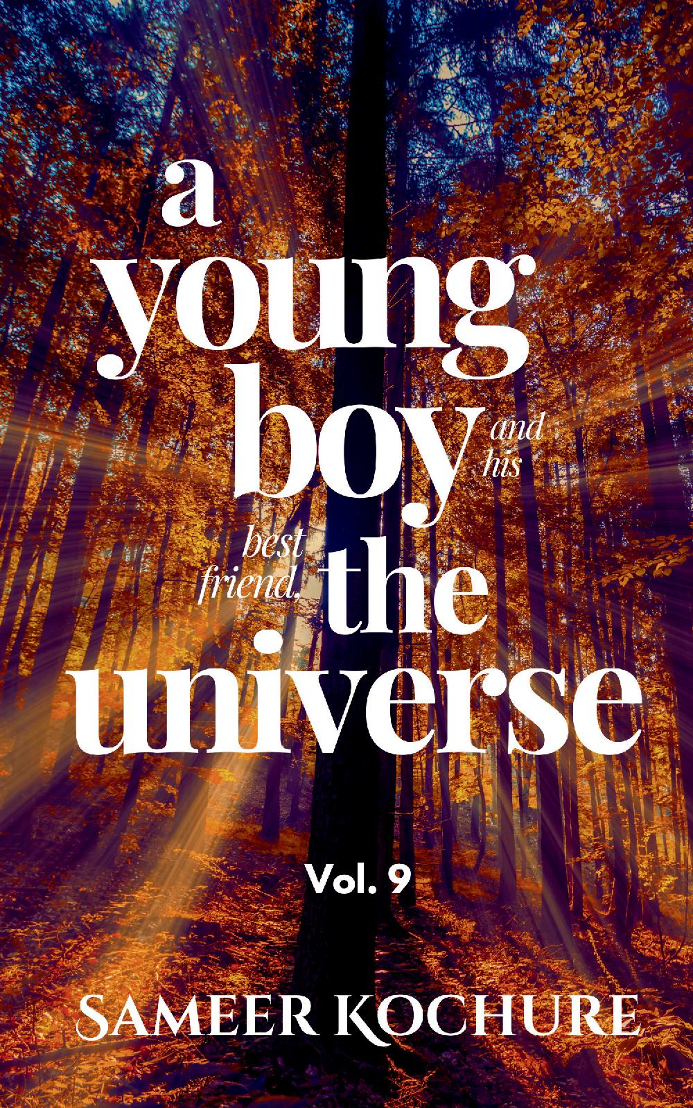 A Young Boy And His Best Friend, The Universe. Vol. 9