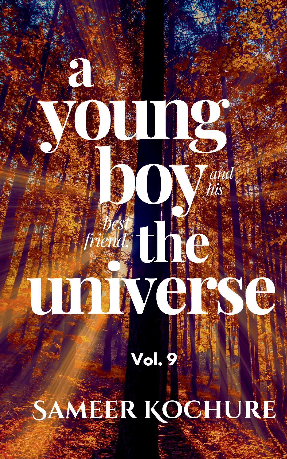 A Young Boy And His Best Friend, The Universe. Vol. 9