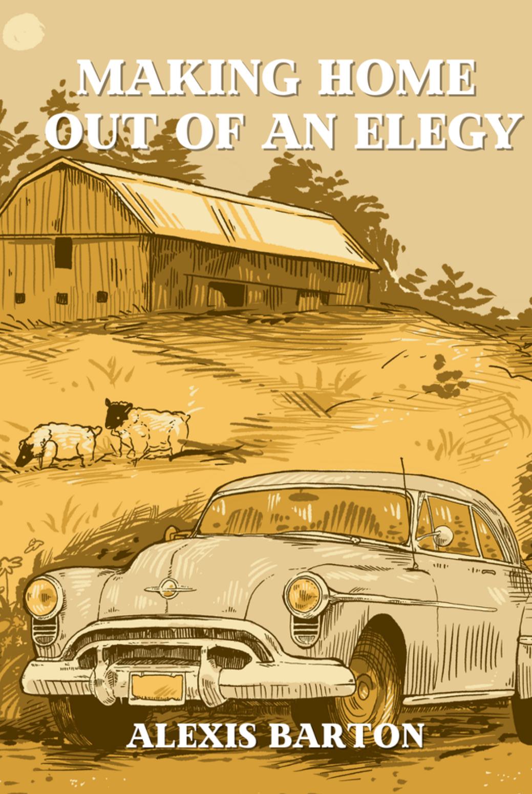 Making Home Out of an Elegy