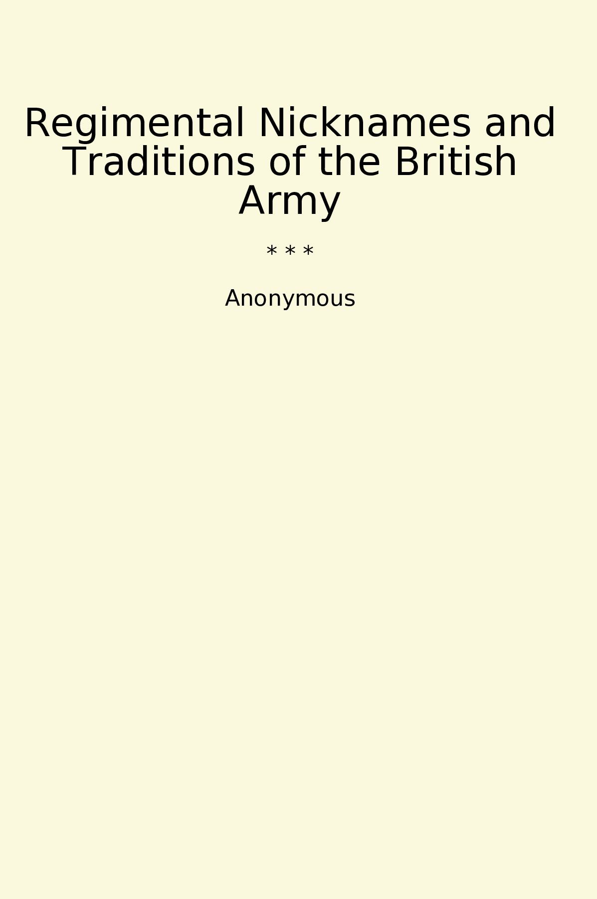 Regimental Nicknames and Traditions of the British Army