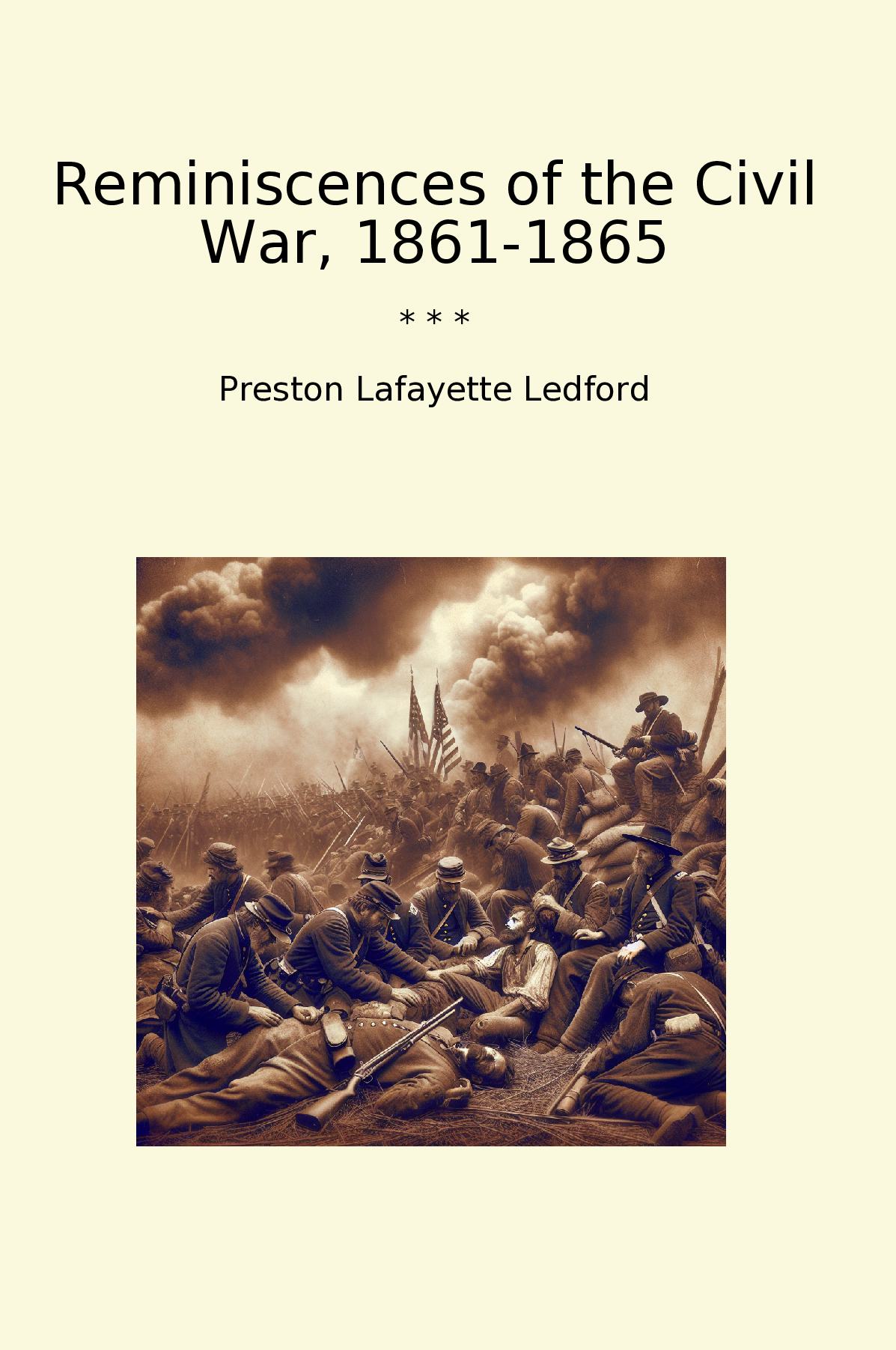 Reminiscences of the Civil War, 1861-1865