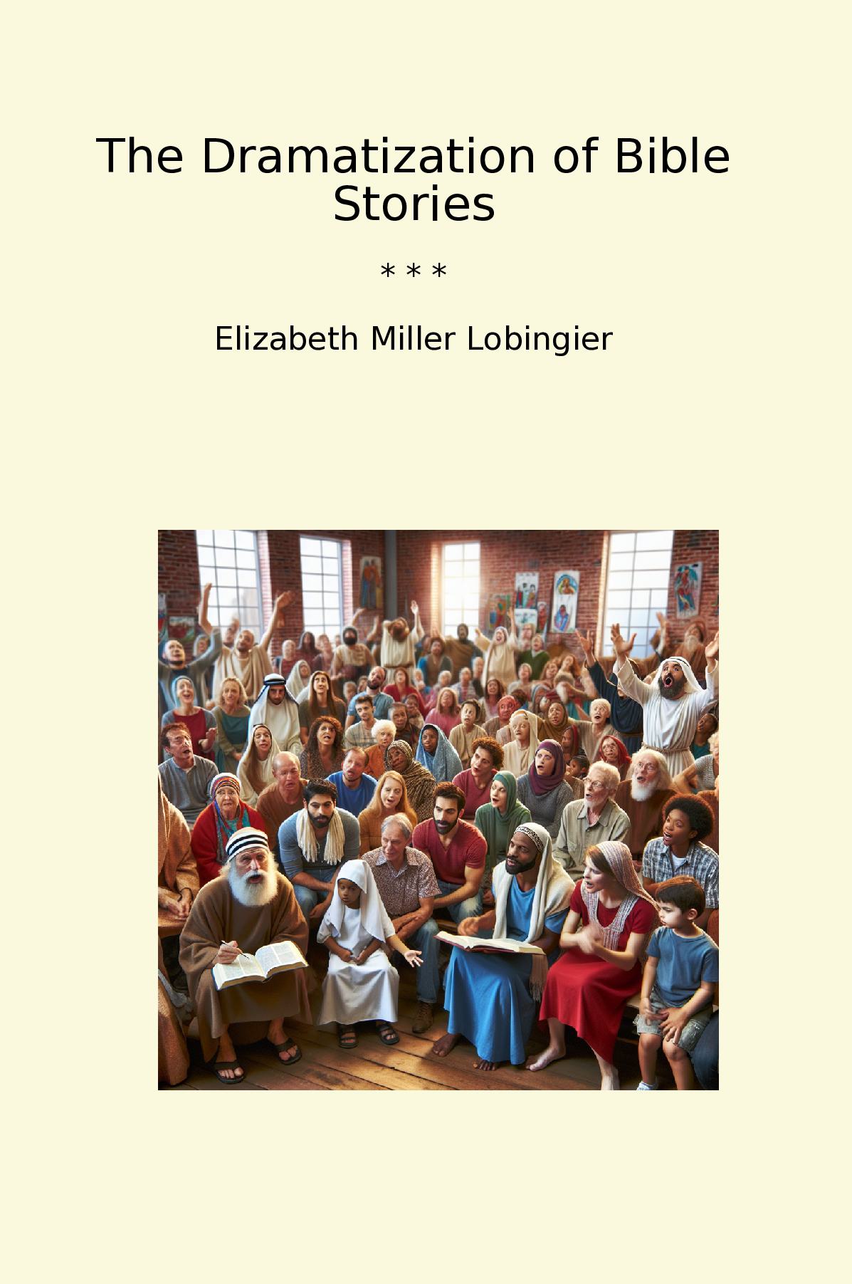 The Dramatization of Bible Stories