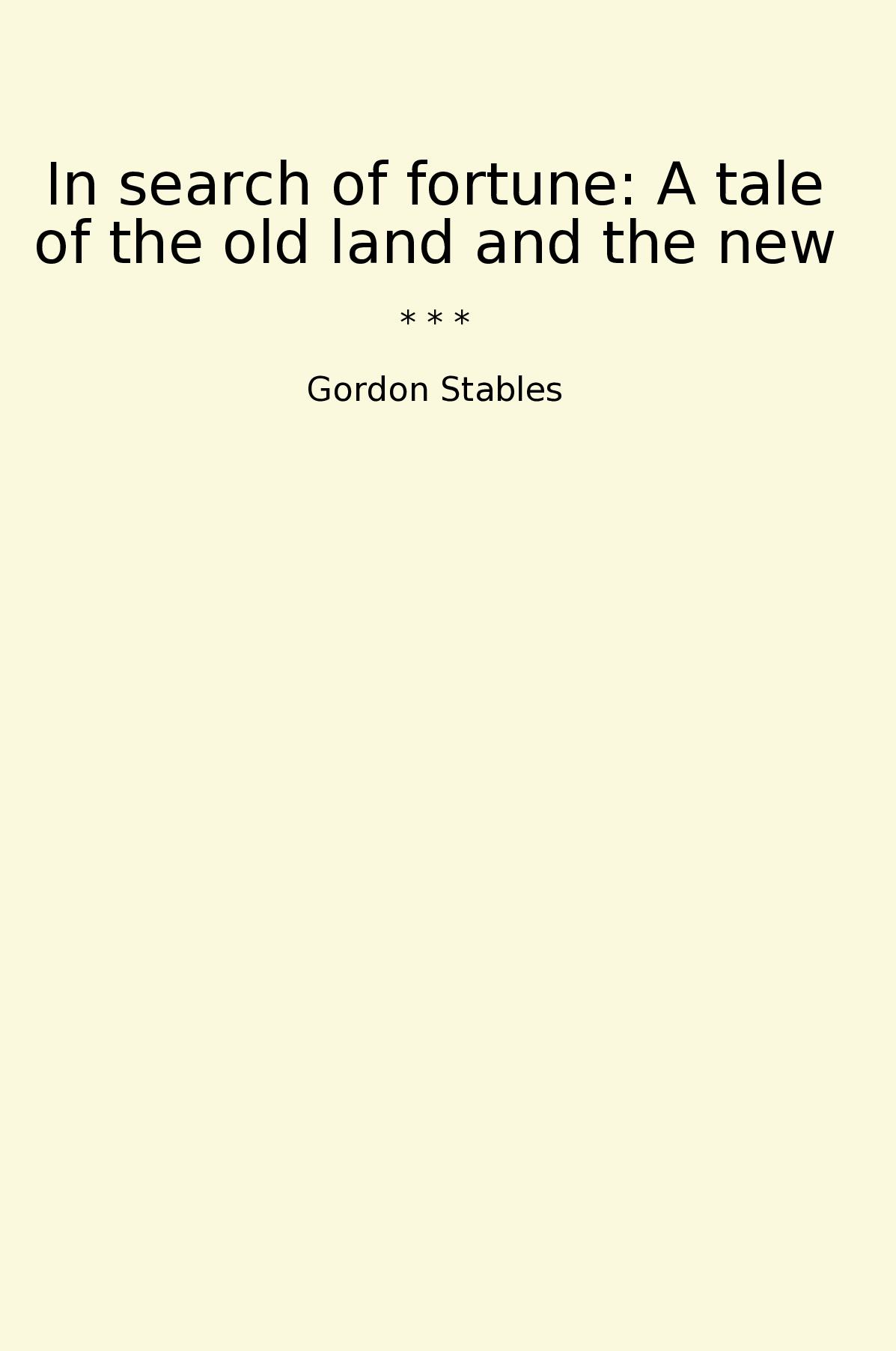 In search of fortune: A tale of the old land and the new