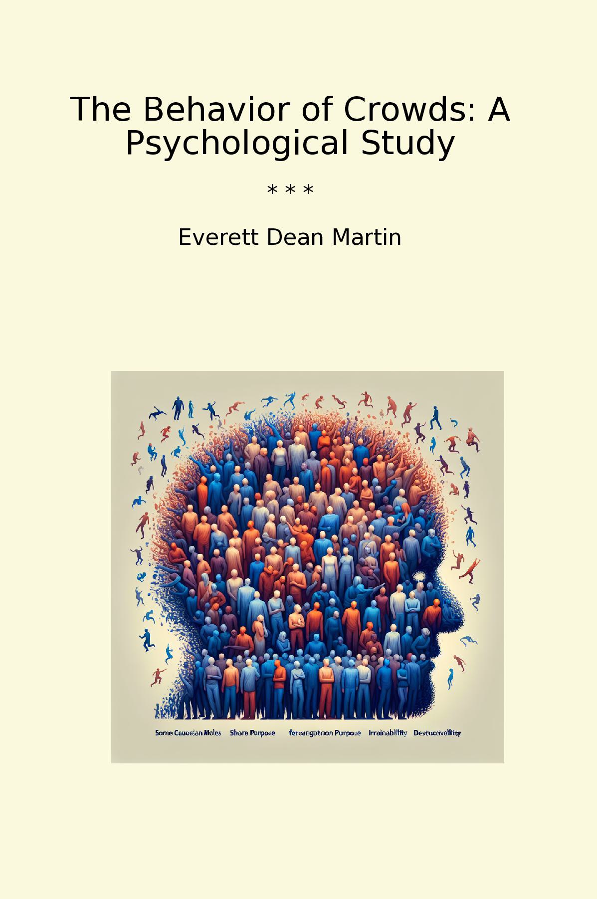 The Behavior of Crowds: A Psychological Study