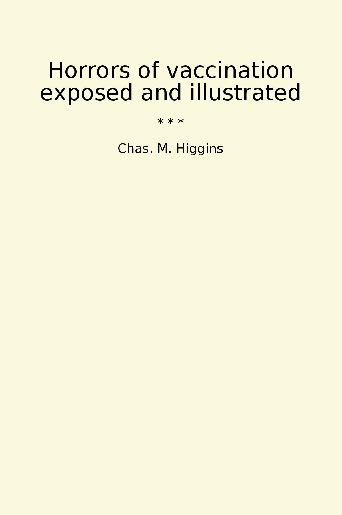 Horrors of vaccination exposed and illustrated