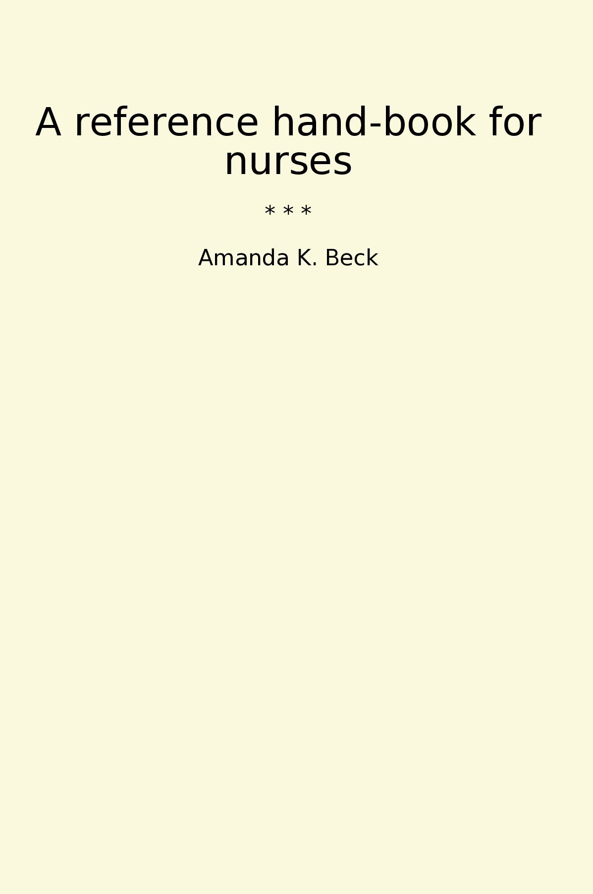 A reference hand-book for nurses