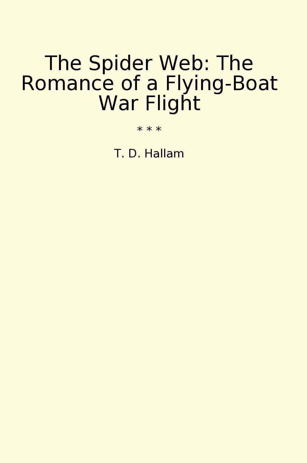 The Spider Web: The Romance of a Flying-Boat War Flight