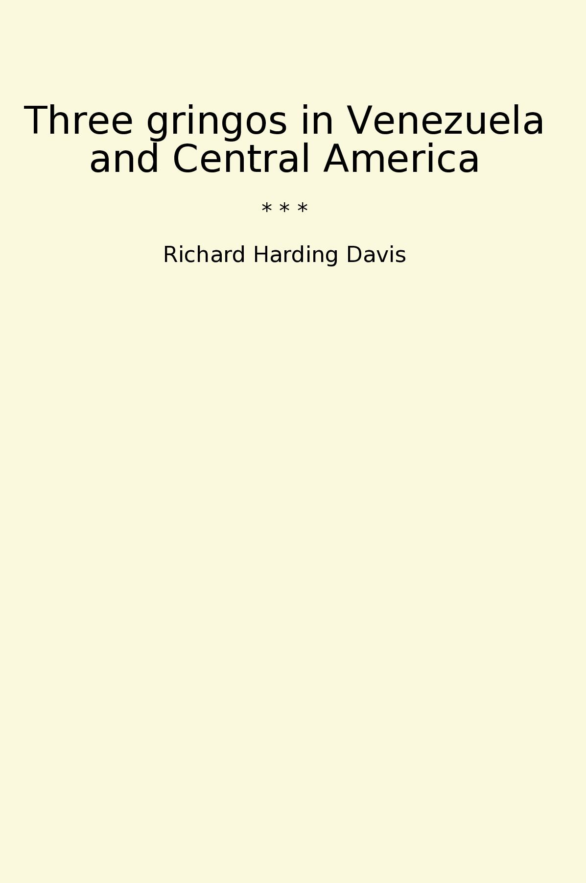 Three gringos in Venezuela and Central America