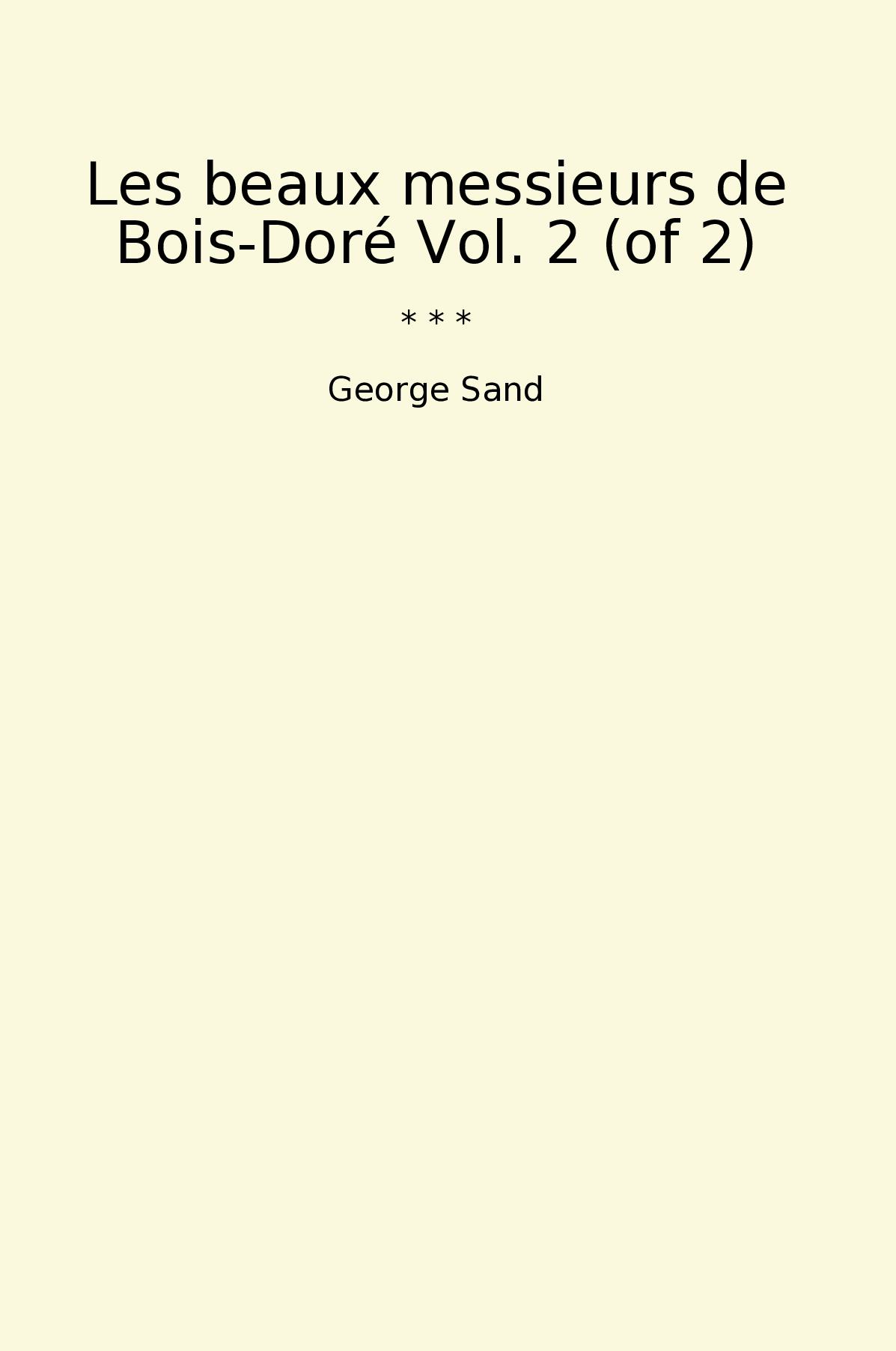 Les beaux messieurs de Bois-Doré Vol. 2 (of 2)