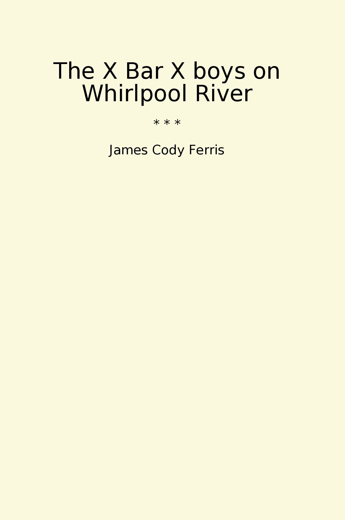 The X Bar X boys on Whirlpool River