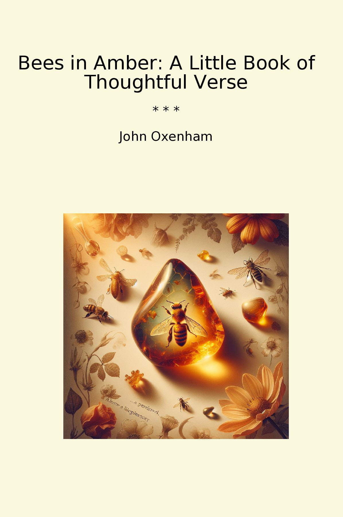 Bees in Amber: A Little Book of Thoughtful Verse