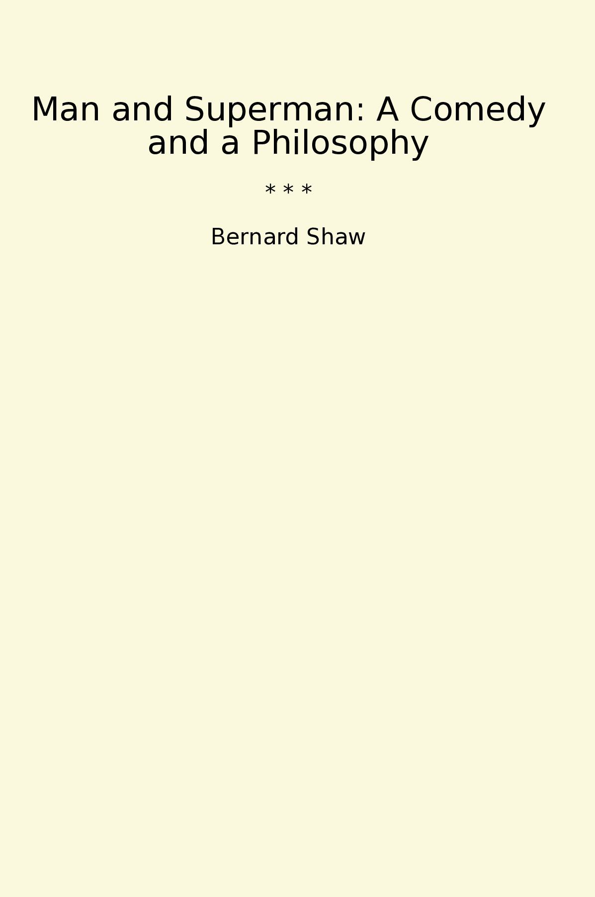 Man and Superman: A Comedy and a Philosophy