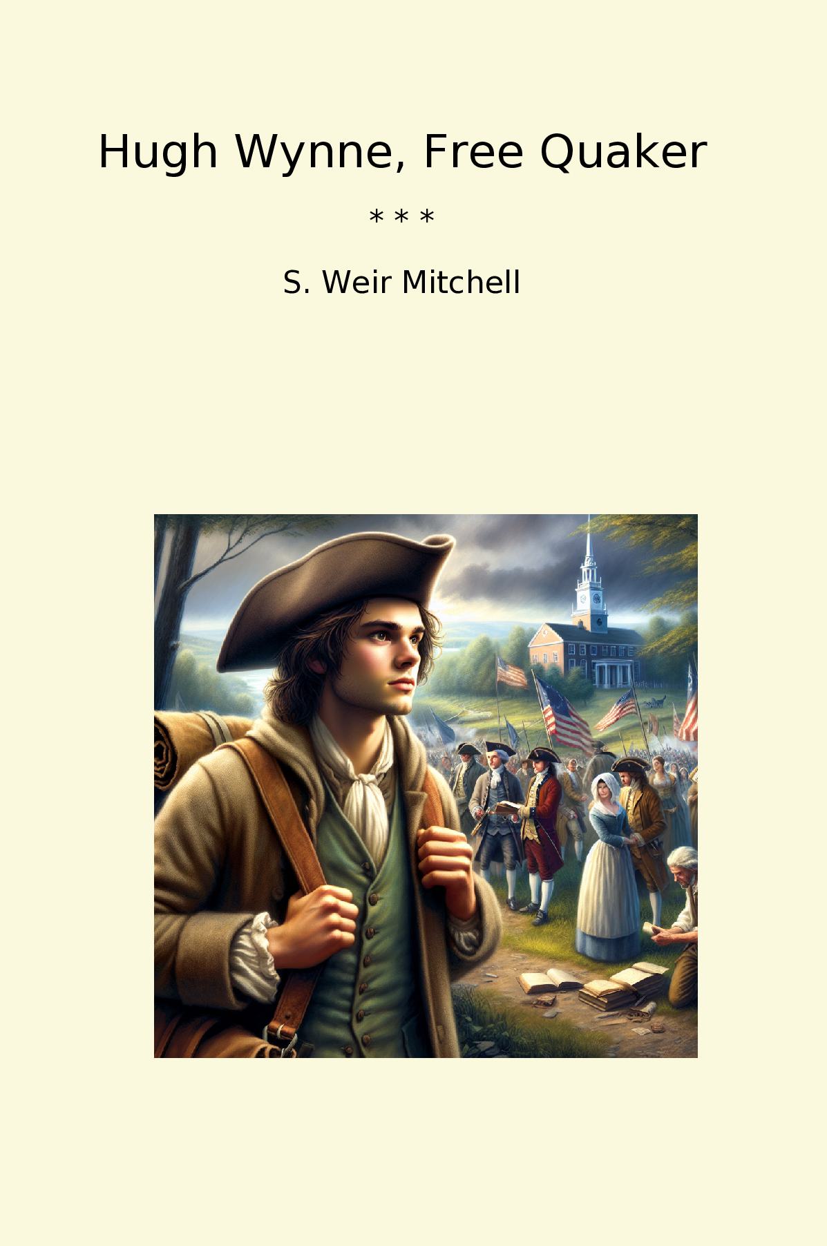 Hugh Wynne, Free Quaker