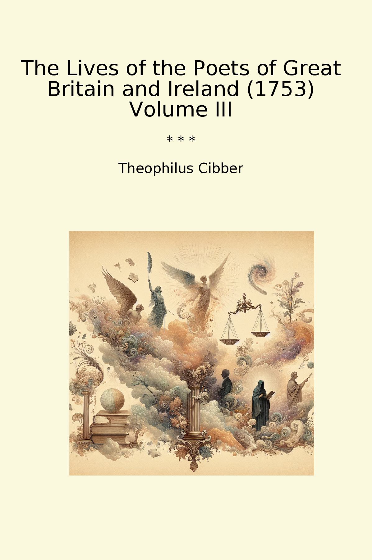 The Lives of the Poets of Great Britain and Ireland (1753) Volume III