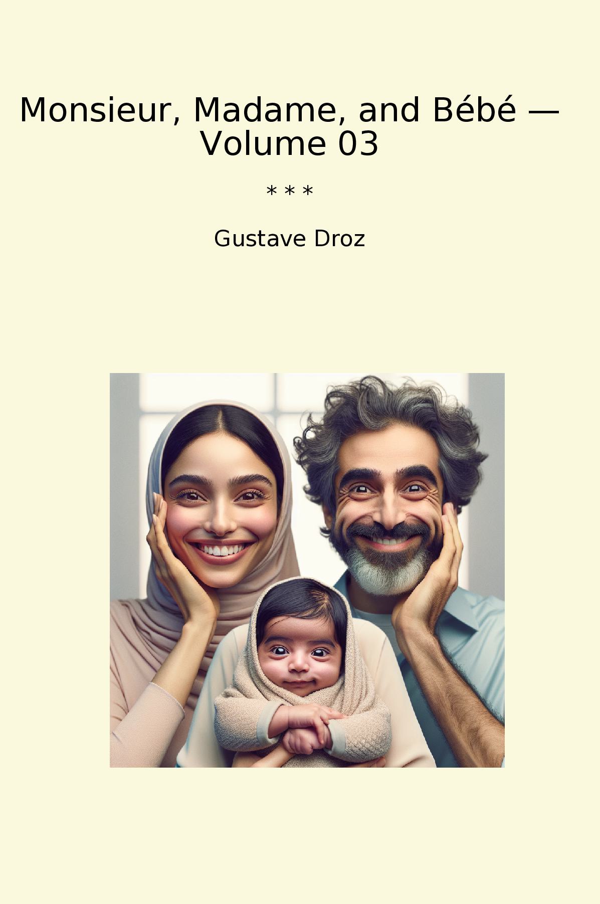 Monsieur, Madame, and Bébé — Volume 03