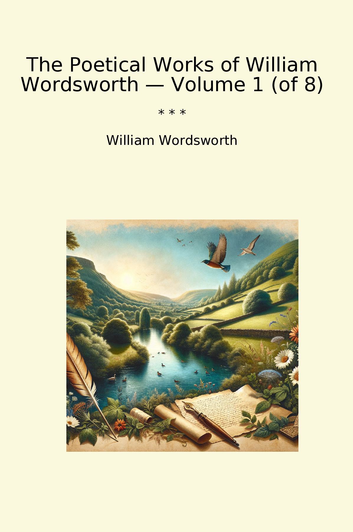 The Poetical Works of William Wordsworth — Volume 1 (of 8)