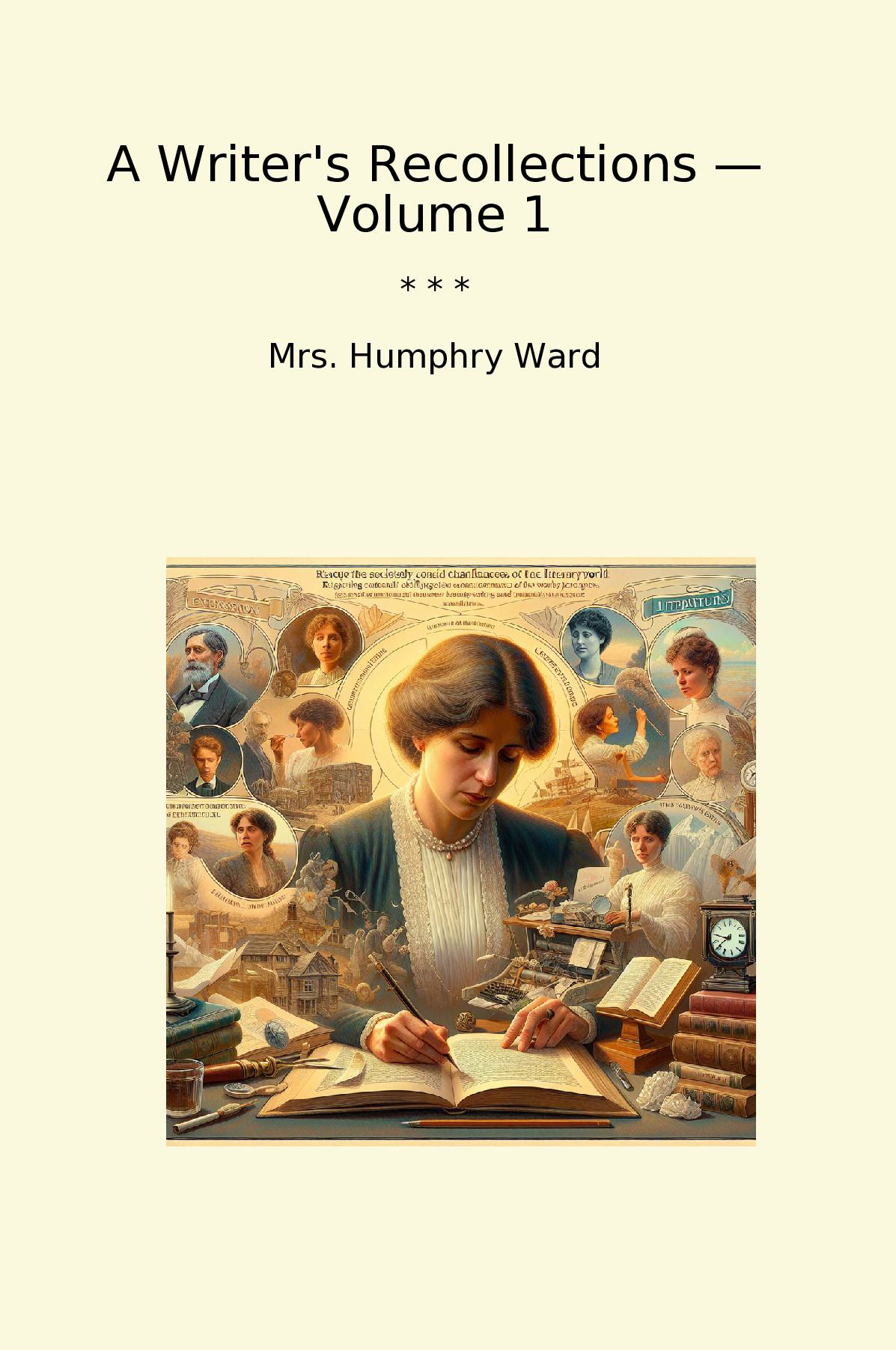 A Writer's Recollections — Volume 1