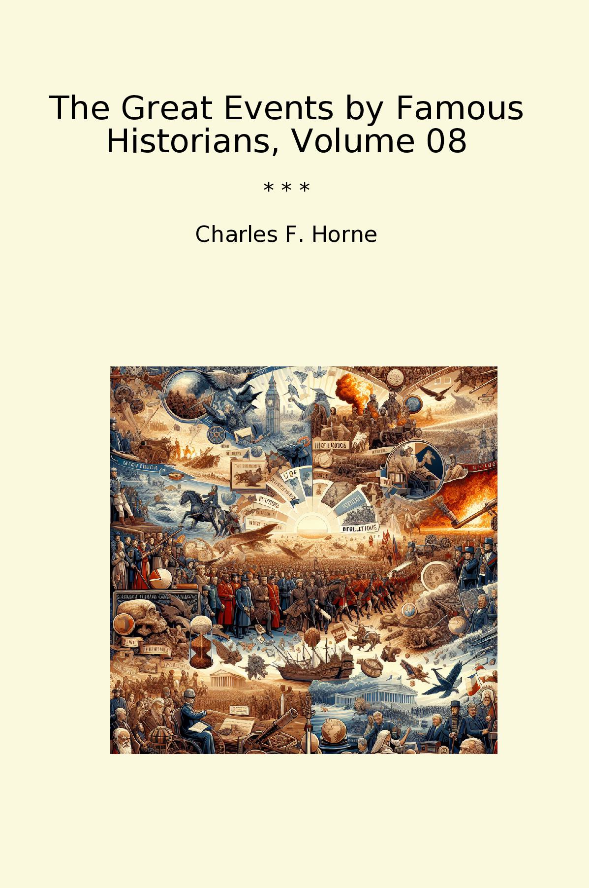 The Great Events by Famous Historians, Volume 08