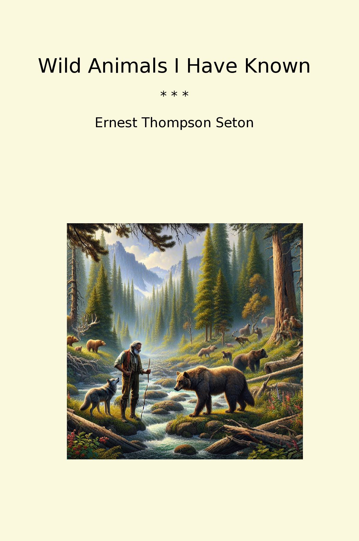 Wild Animals I Have Known