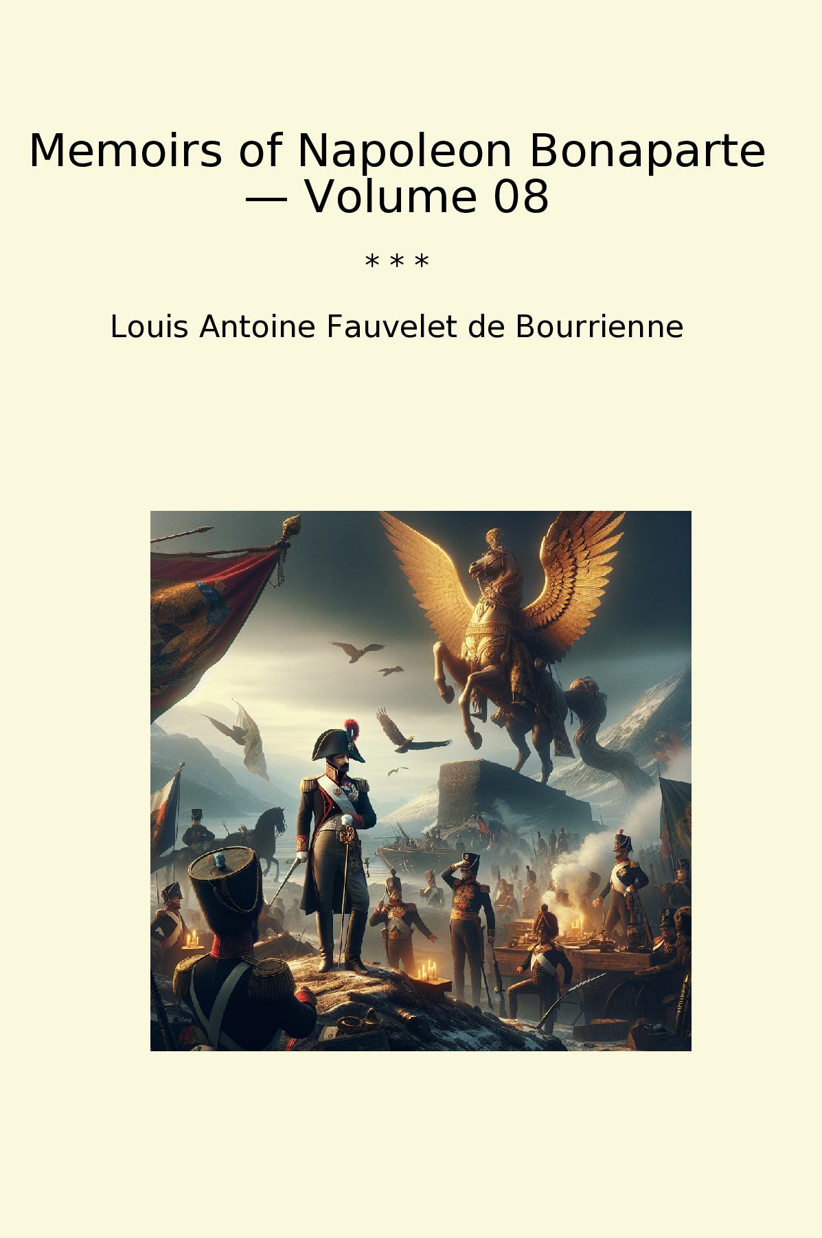 Memoirs of Napoleon Bonaparte — Volume 08