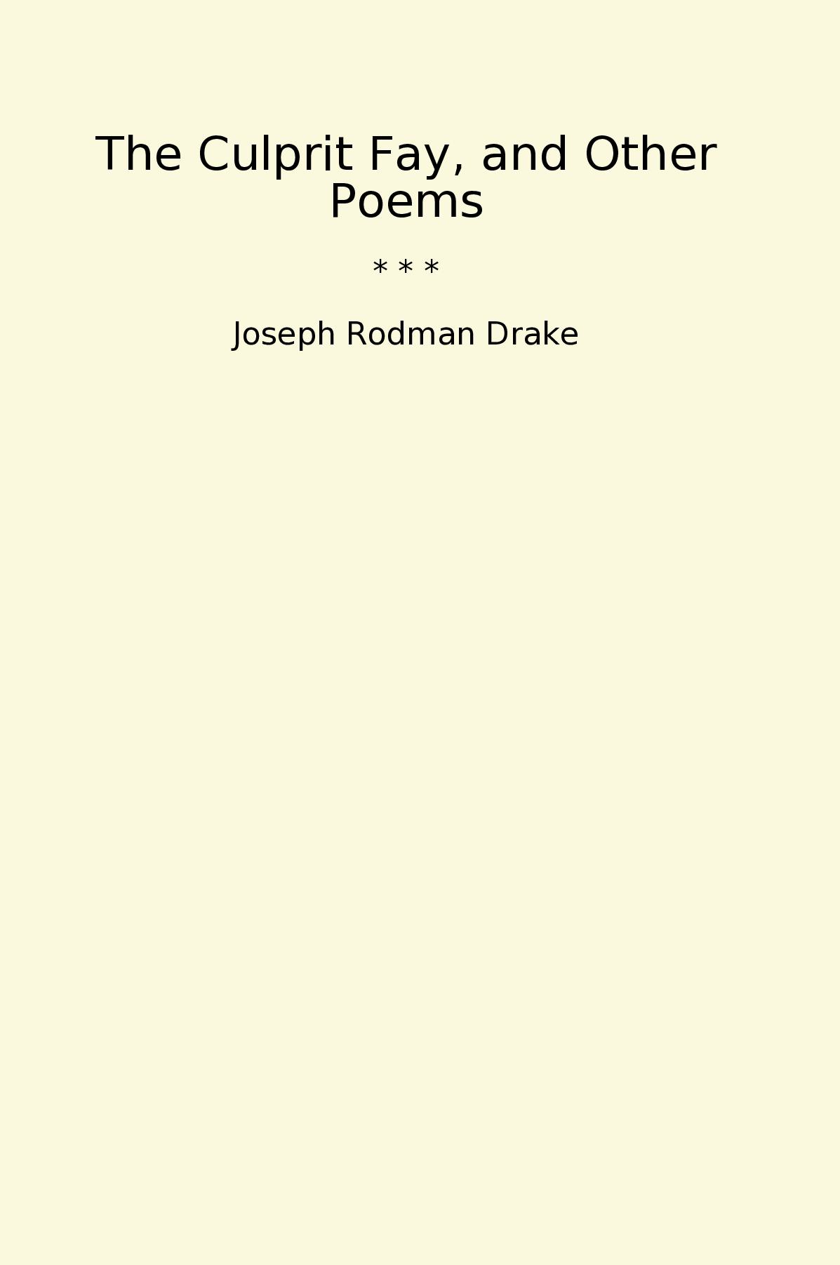 The Culprit Fay, and Other Poems