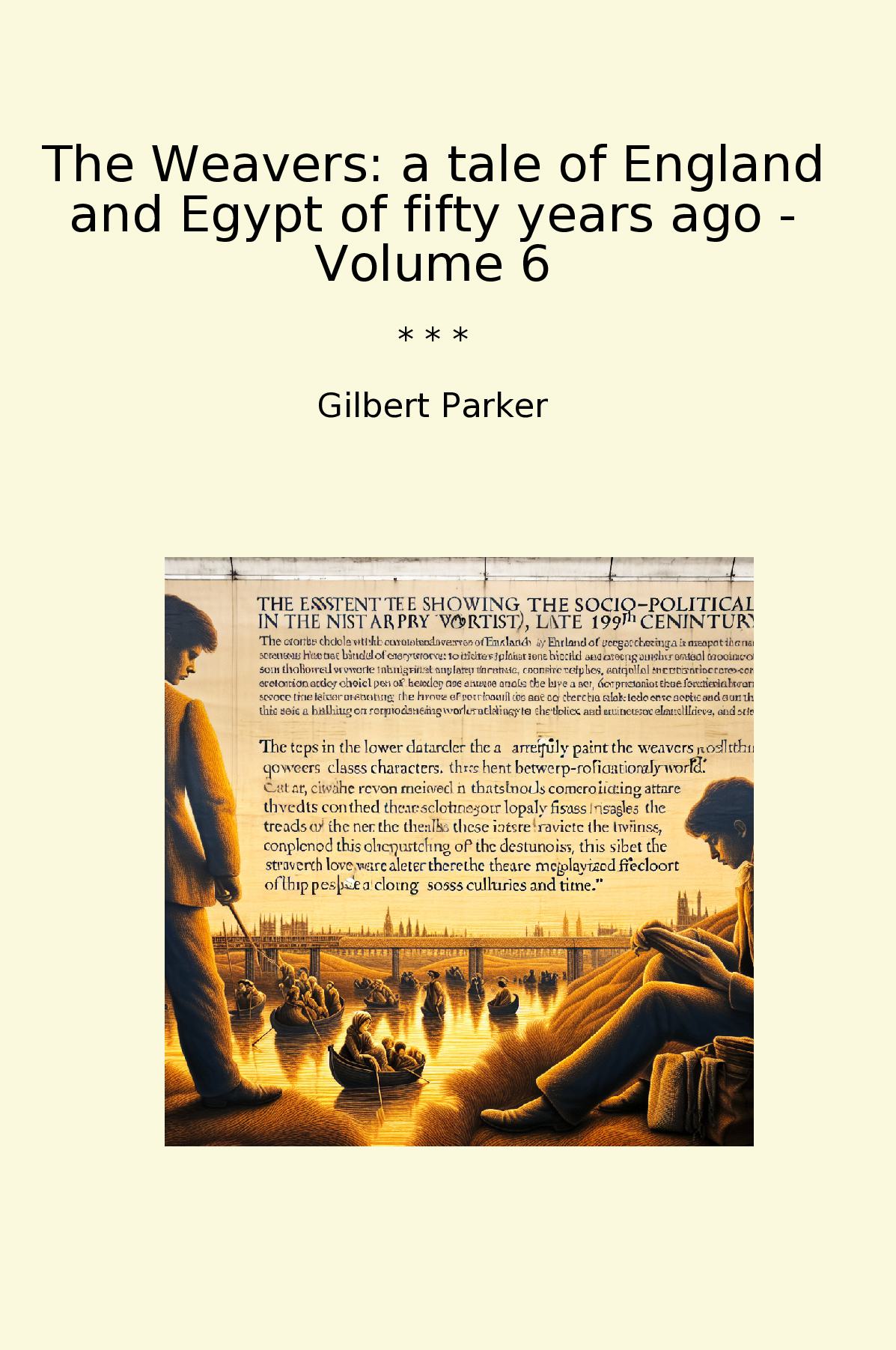 The Weavers: a tale of England and Egypt of fifty years ago - Volume 6