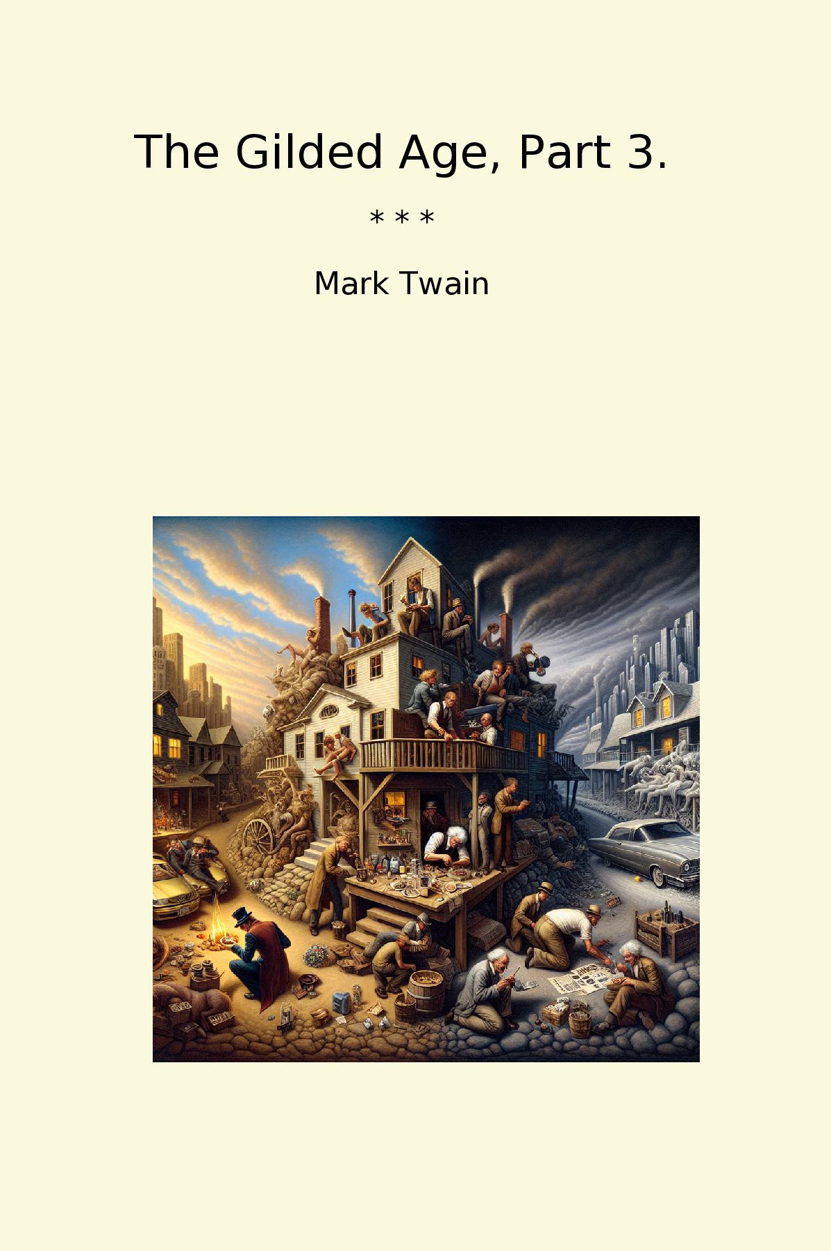 The Gilded Age, Part 3.