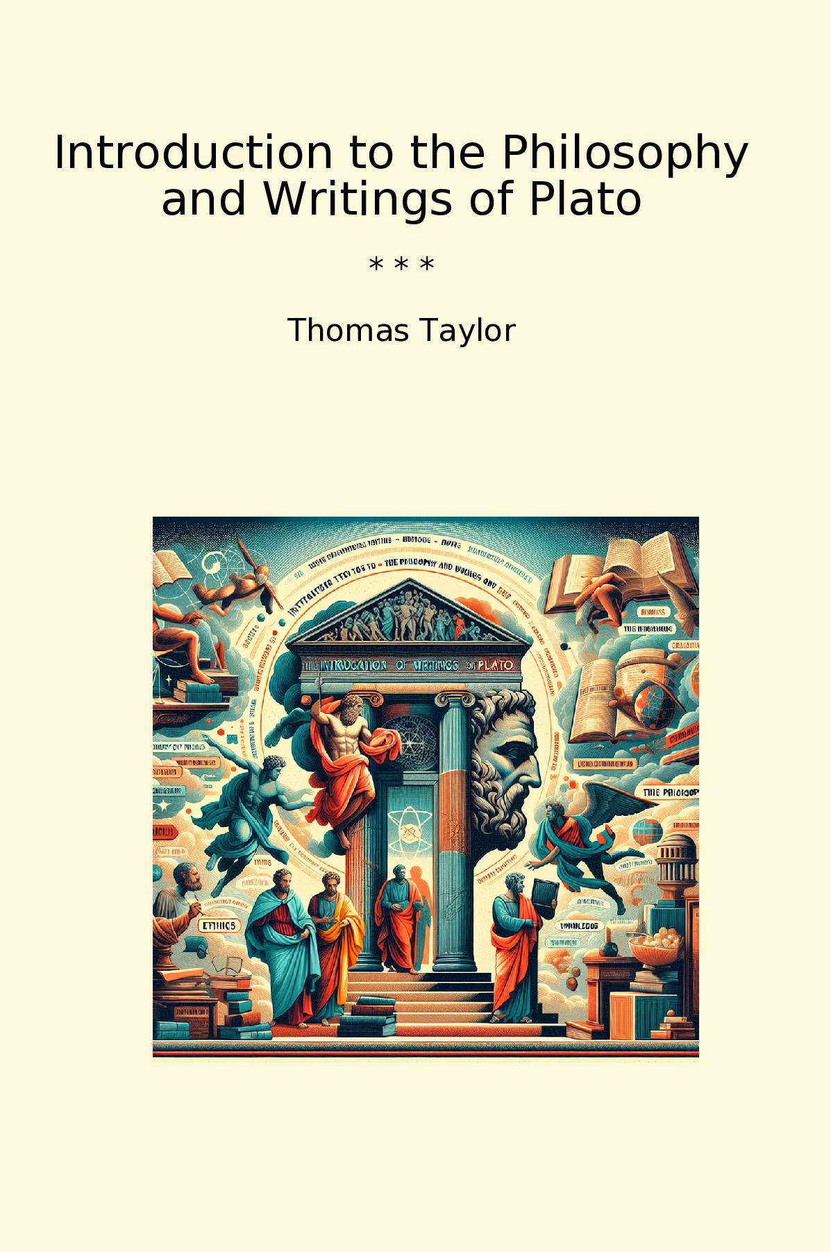 Introduction to the Philosophy and Writings of Plato