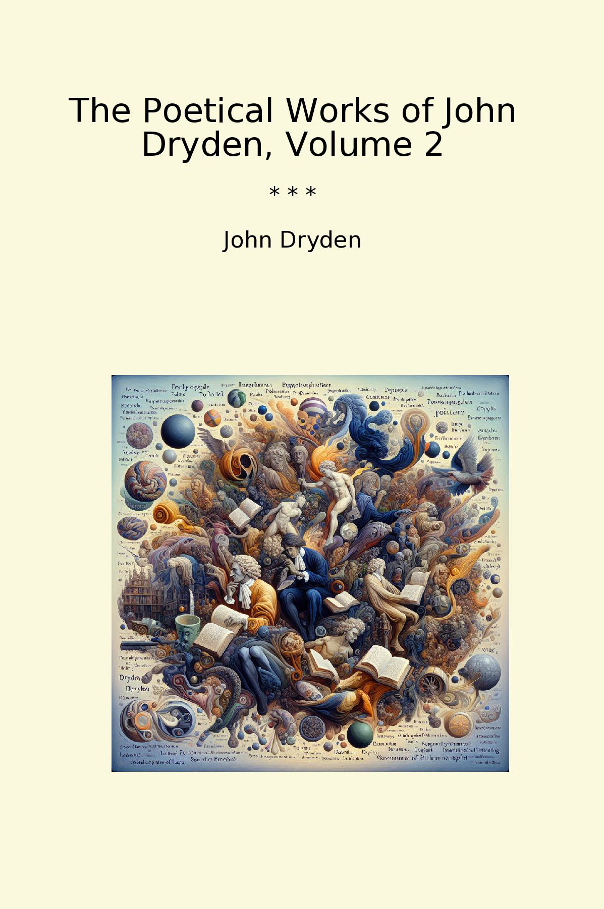 The Poetical Works of John Dryden, Volume 2