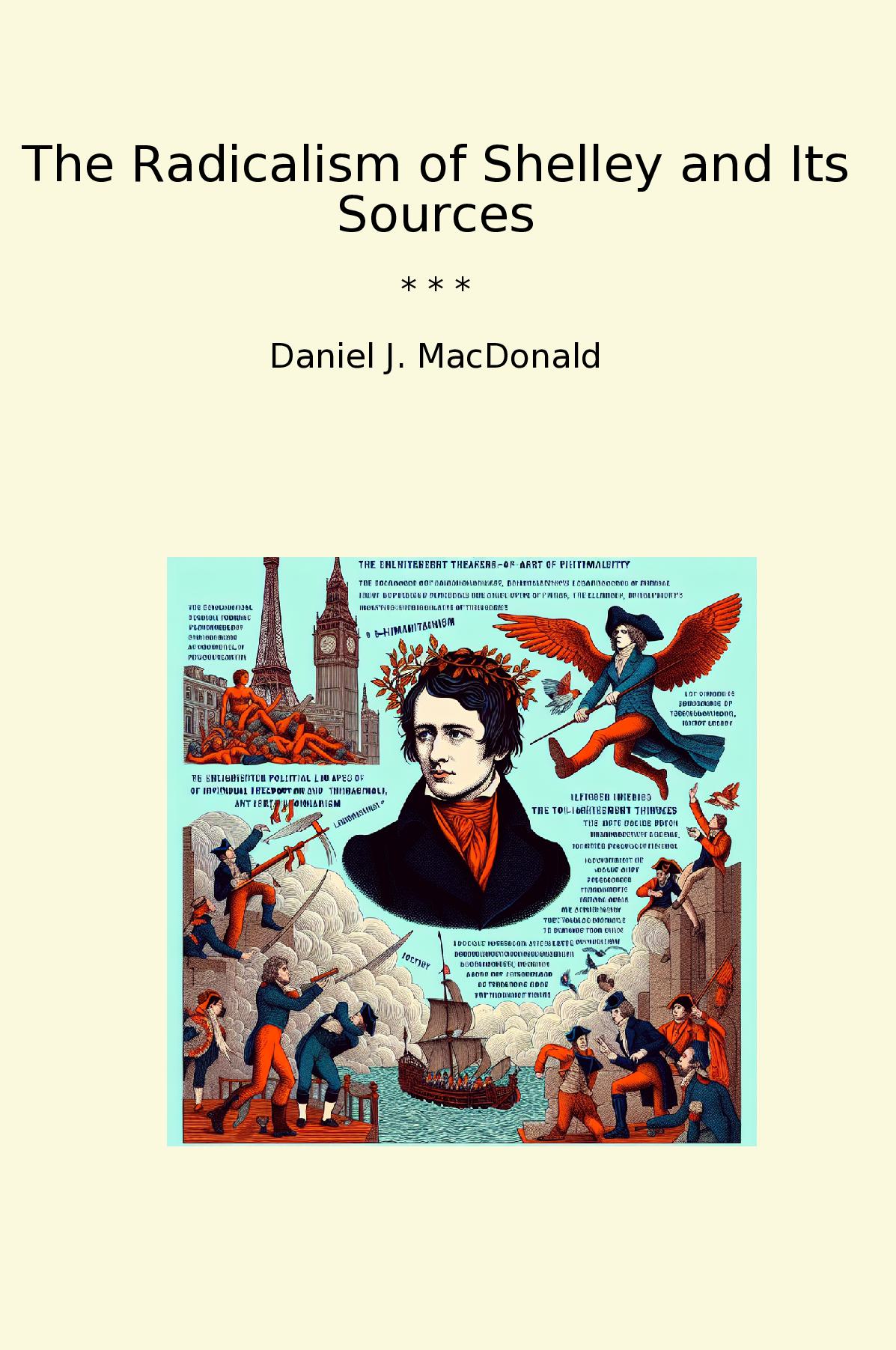 The Radicalism of Shelley and Its Sources