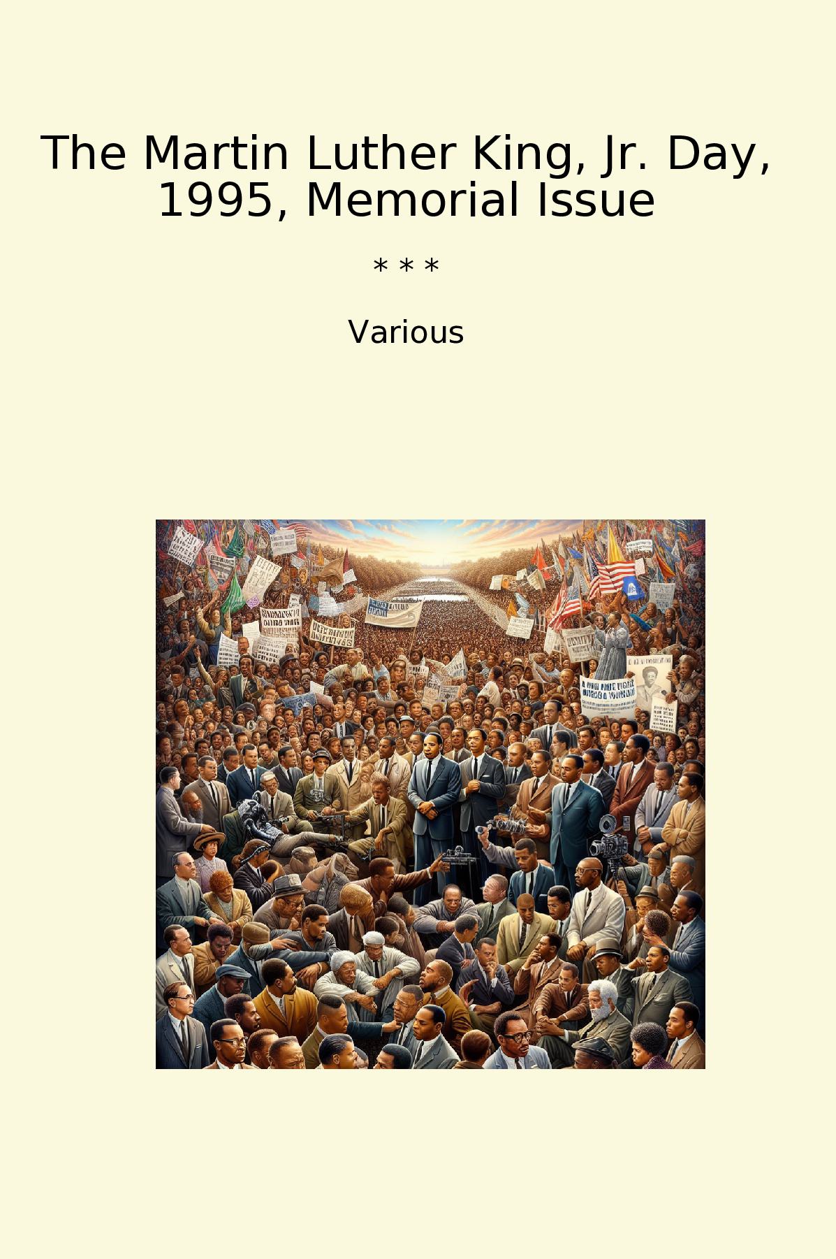 The Martin Luther King, Jr. Day, 1995, Memorial Issue