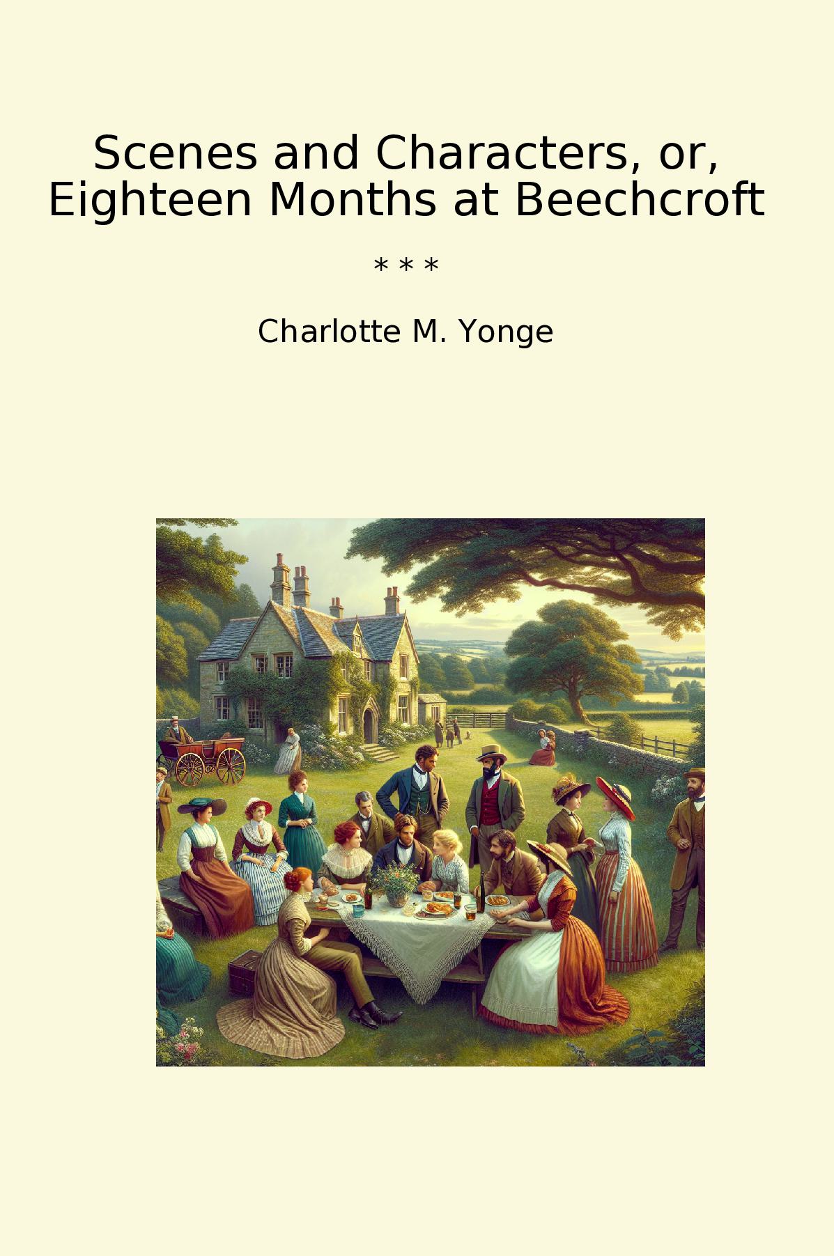 Scenes and Characters, or, Eighteen Months at Beechcroft