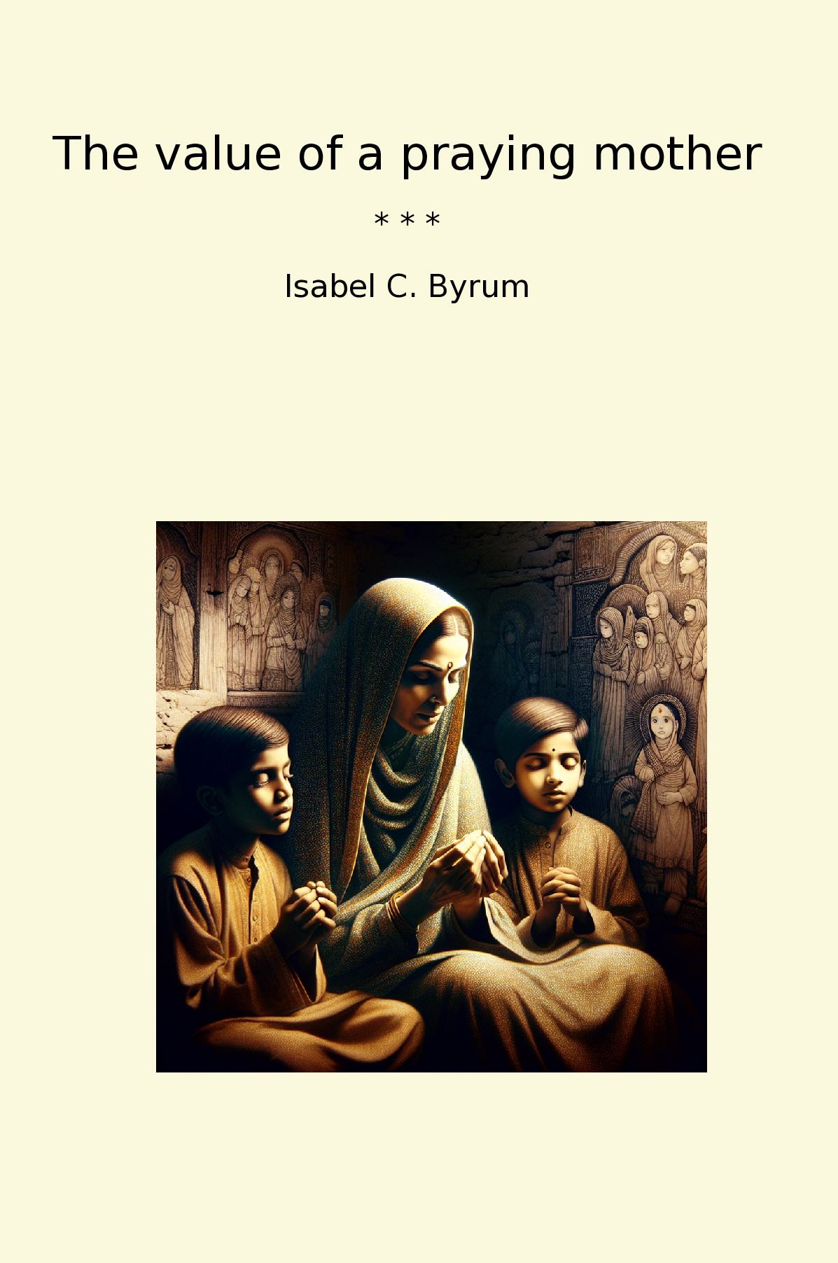 The value of a praying mother