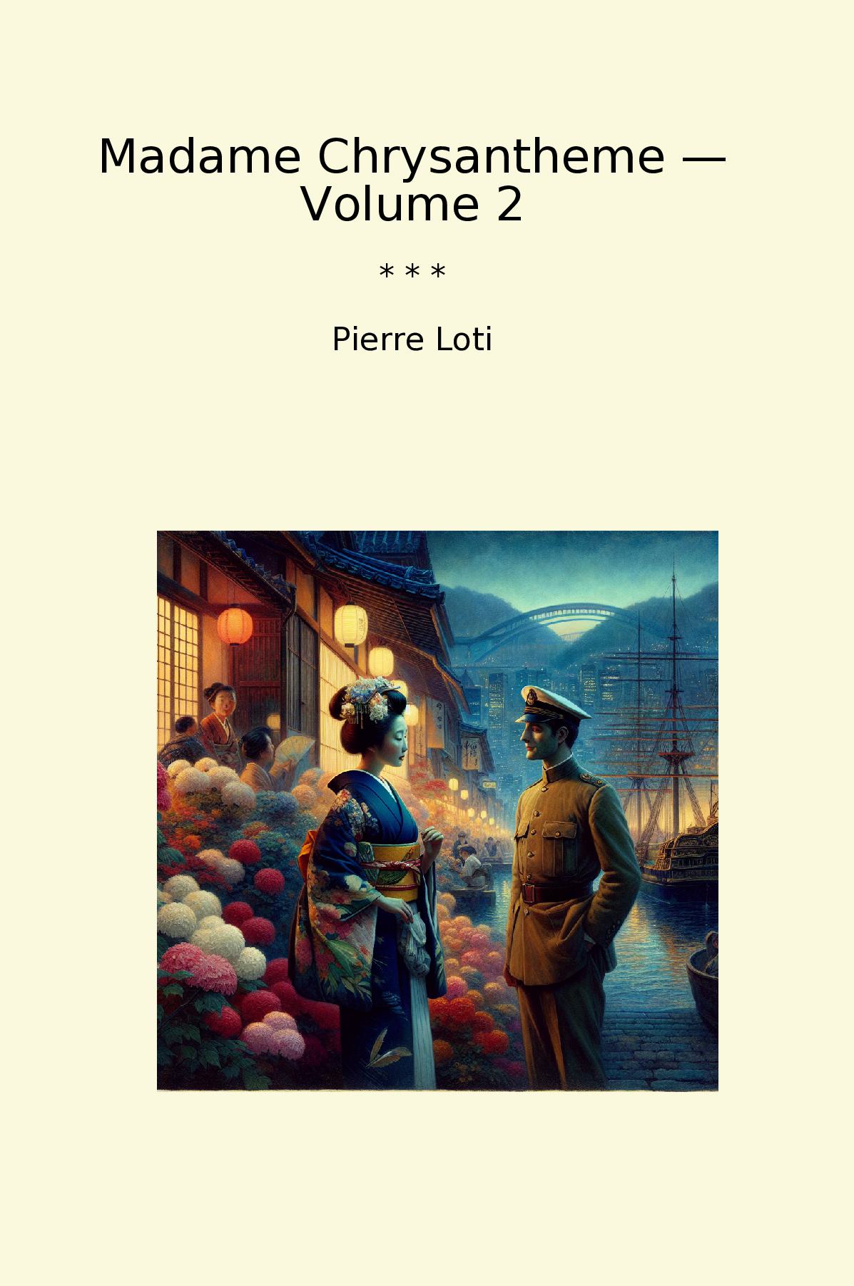 Madame Chrysantheme — Volume 2