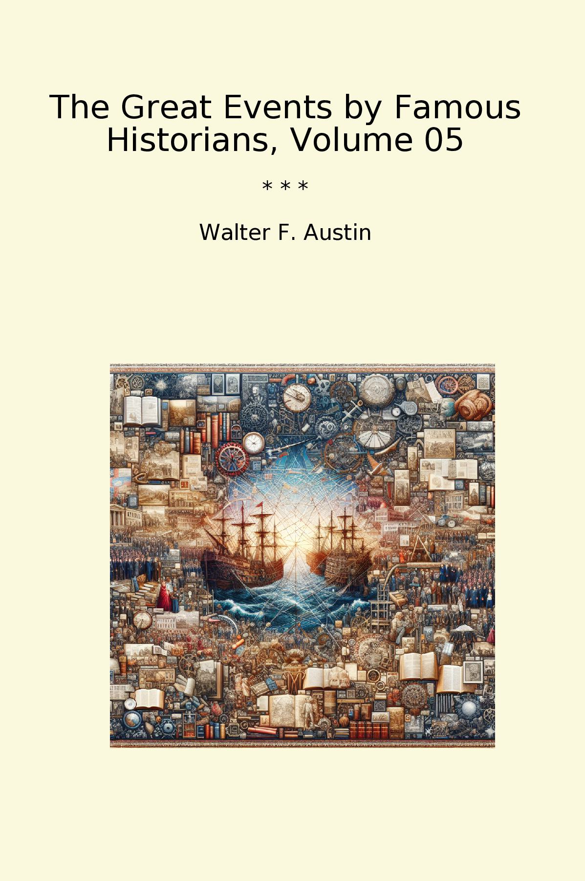 The Great Events by Famous Historians, Volume 05