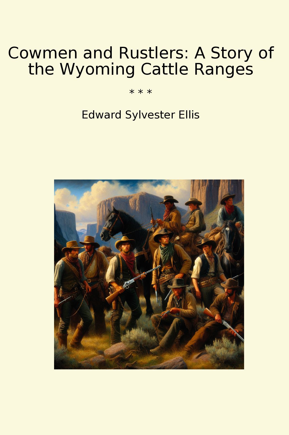 Cowmen and Rustlers: A Story of the Wyoming Cattle Ranges