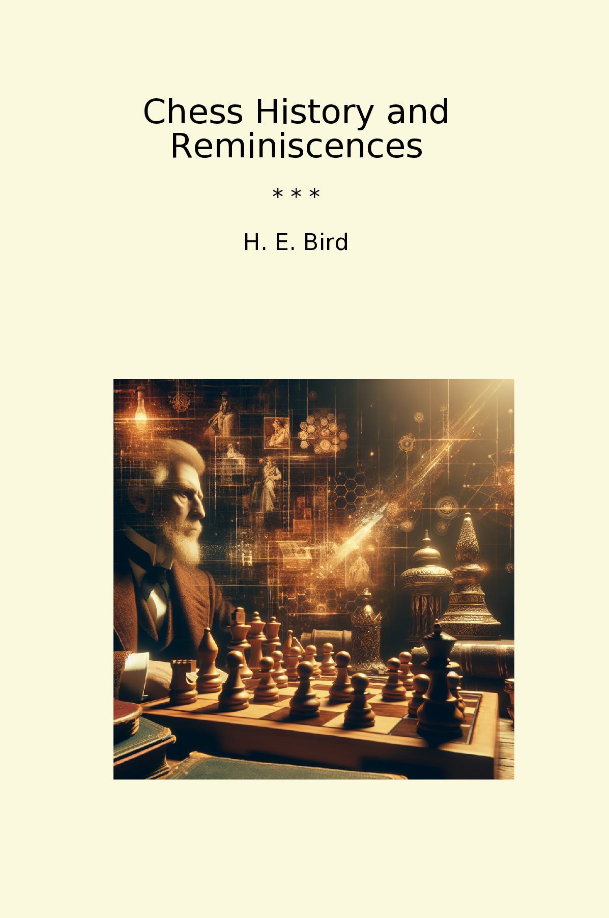 Chess History and Reminiscences