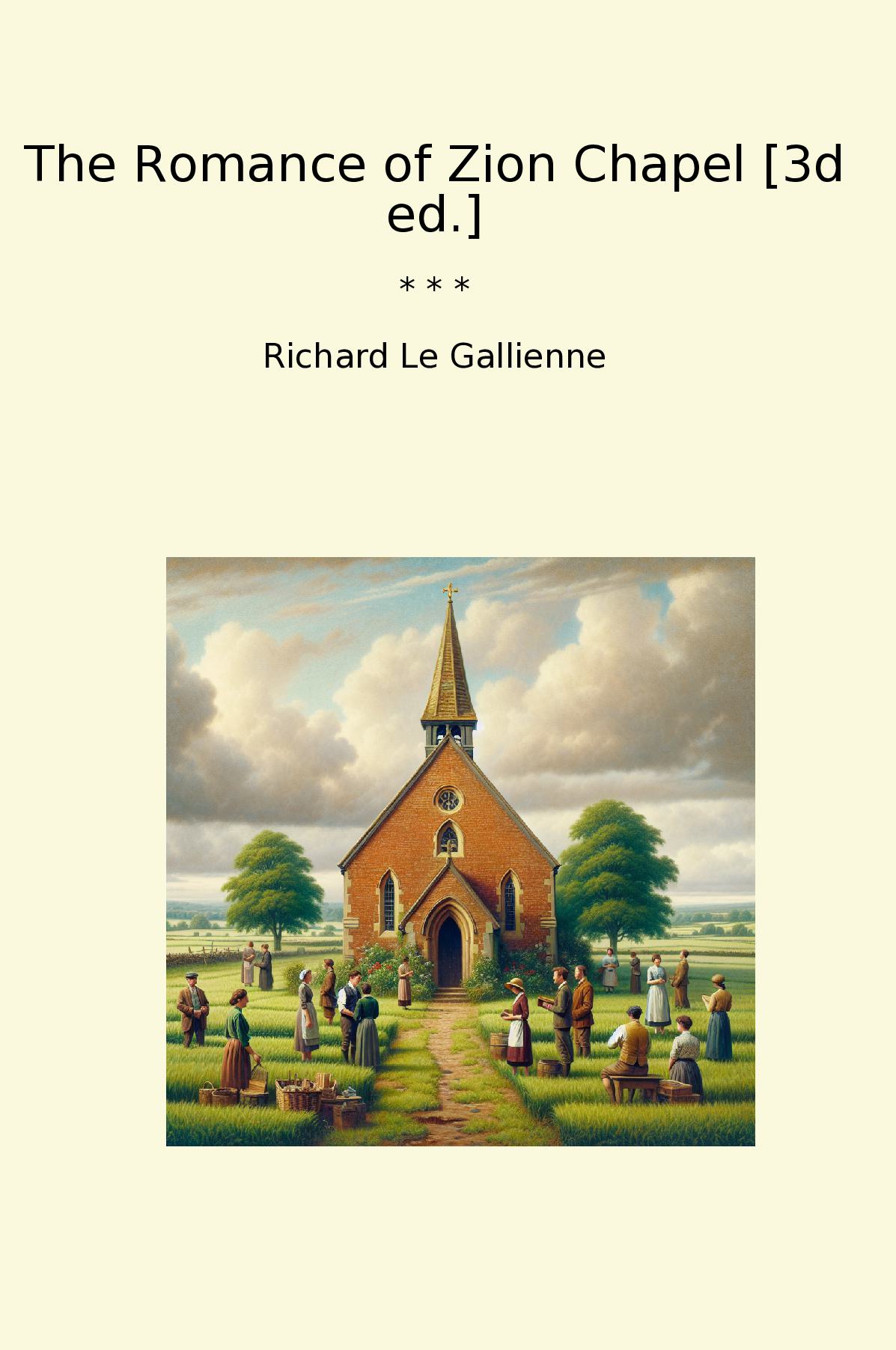 The Romance of Zion Chapel [3d ed.]