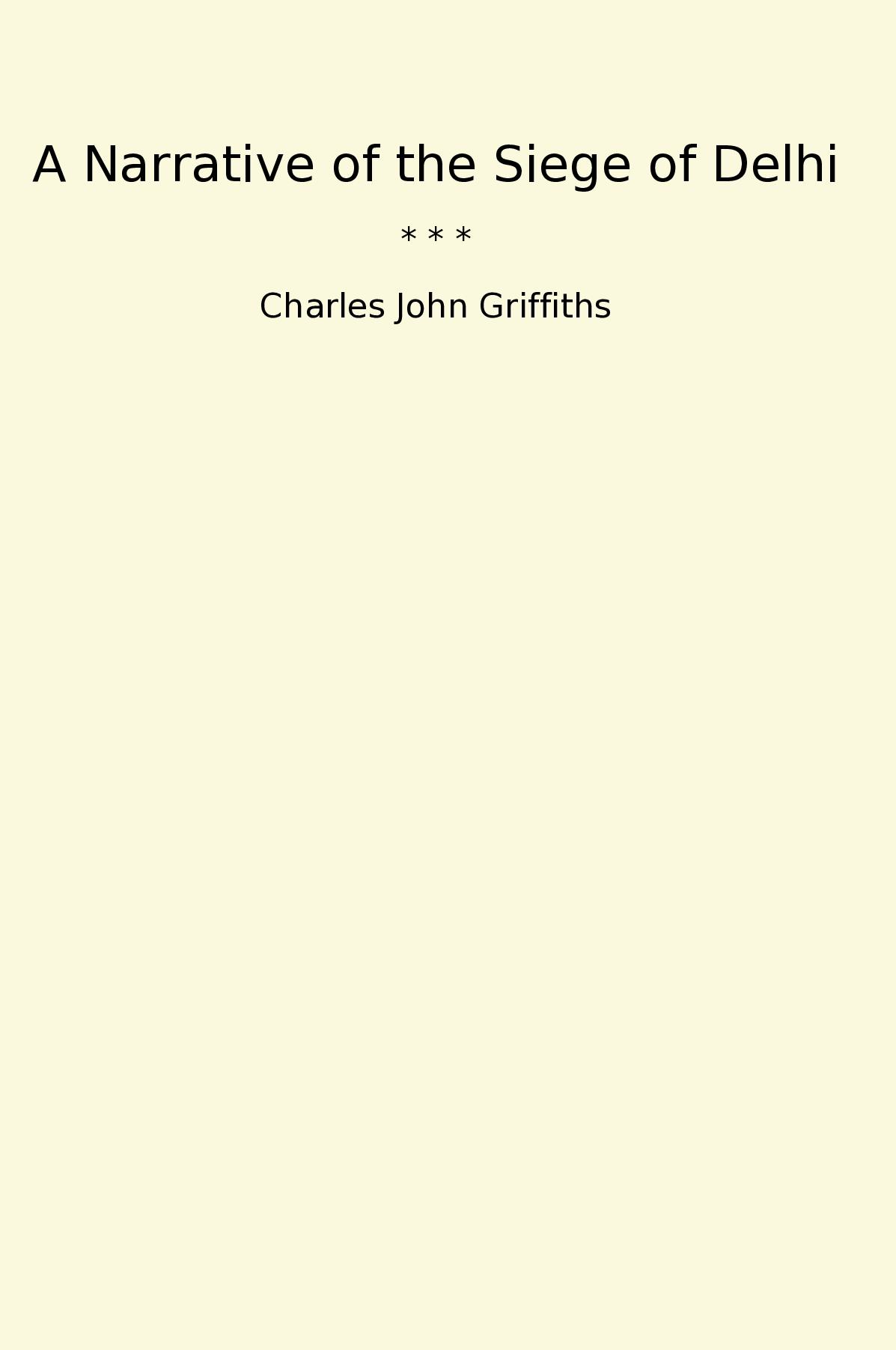 A Narrative of the Siege of Delhi