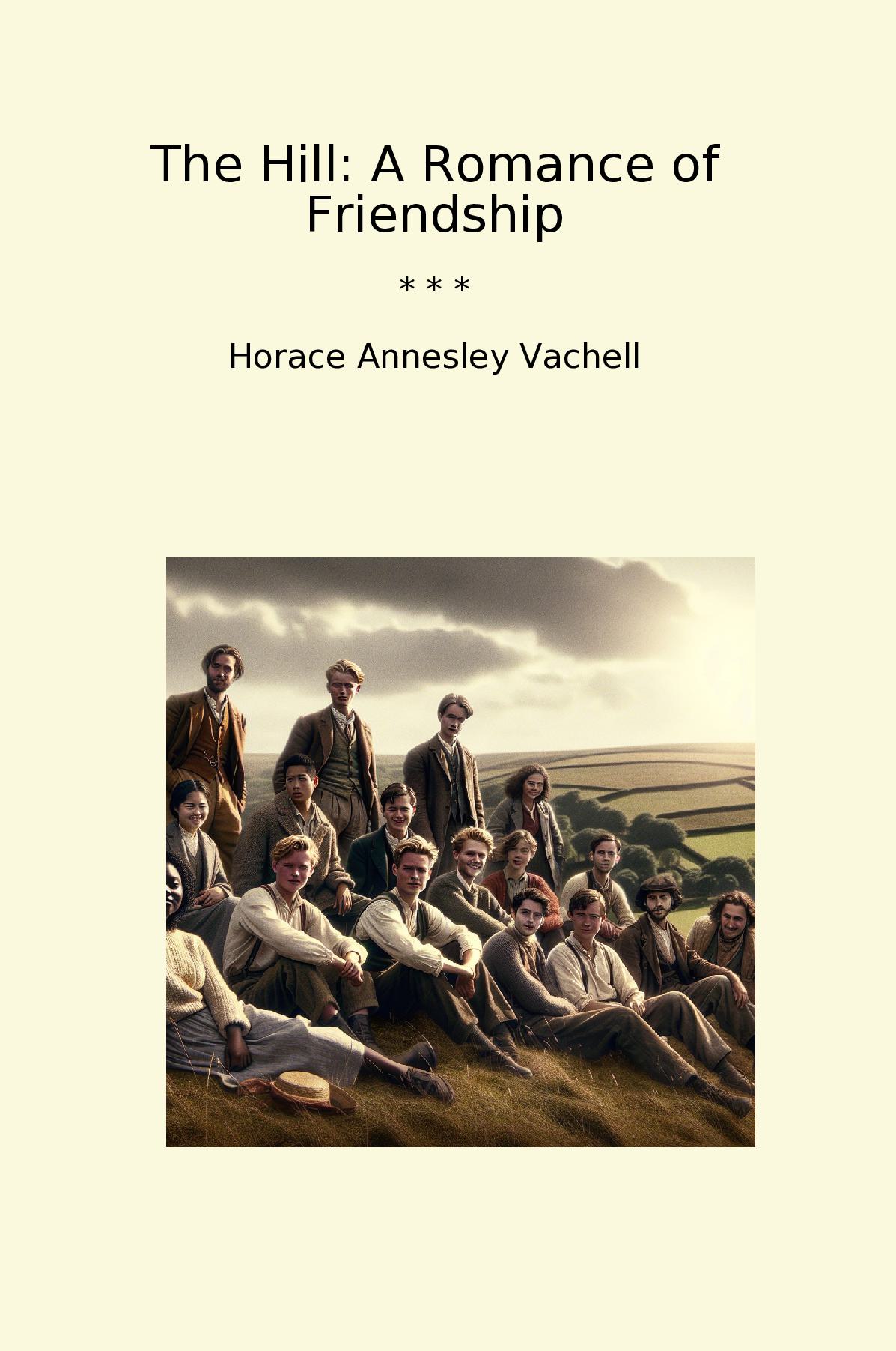 The Hill: A Romance of Friendship