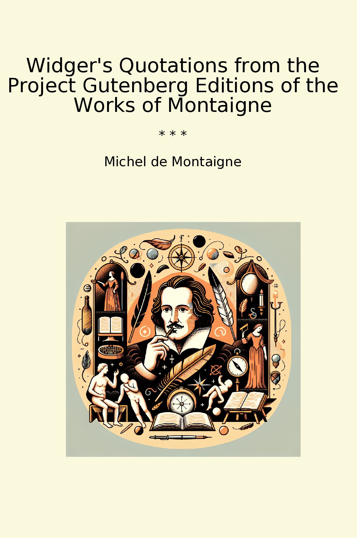 Widger's Quotations from the Project Gutenberg Editions of the Works of Montaigne