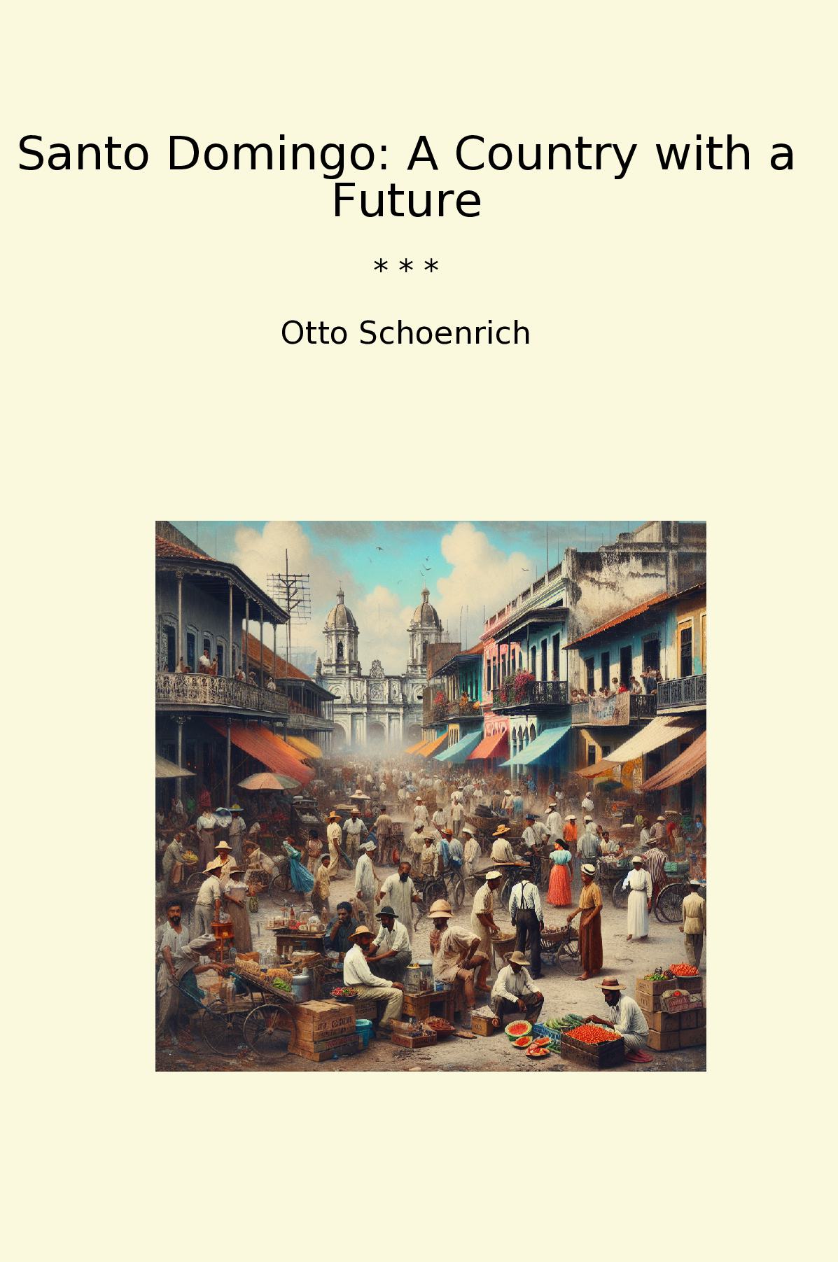 Santo Domingo: A Country with a Future